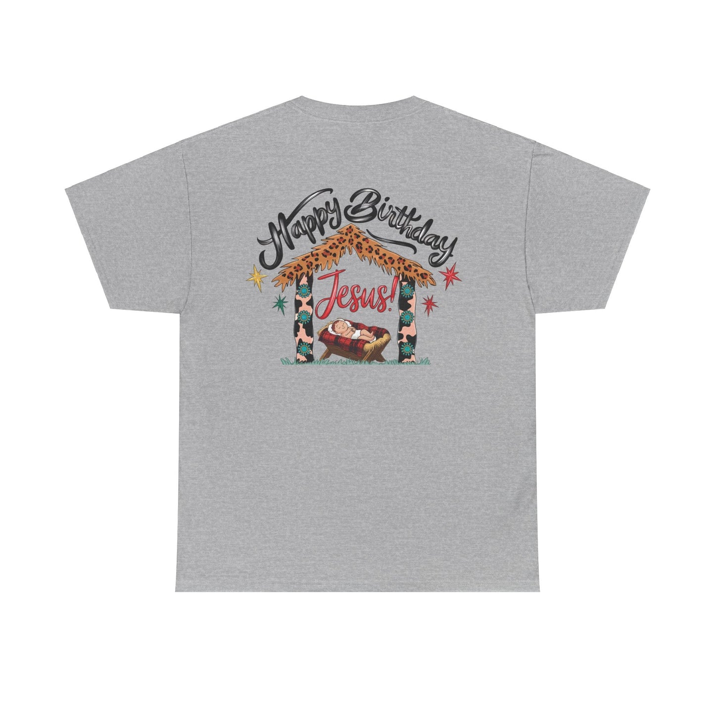 Happy Birthday Jesus Tshirt - T-Shirt - Nazareth Treasures