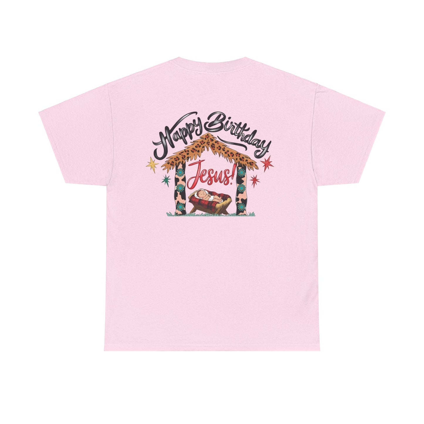 Happy Birthday Jesus Tshirt - T-Shirt - Nazareth Treasures
