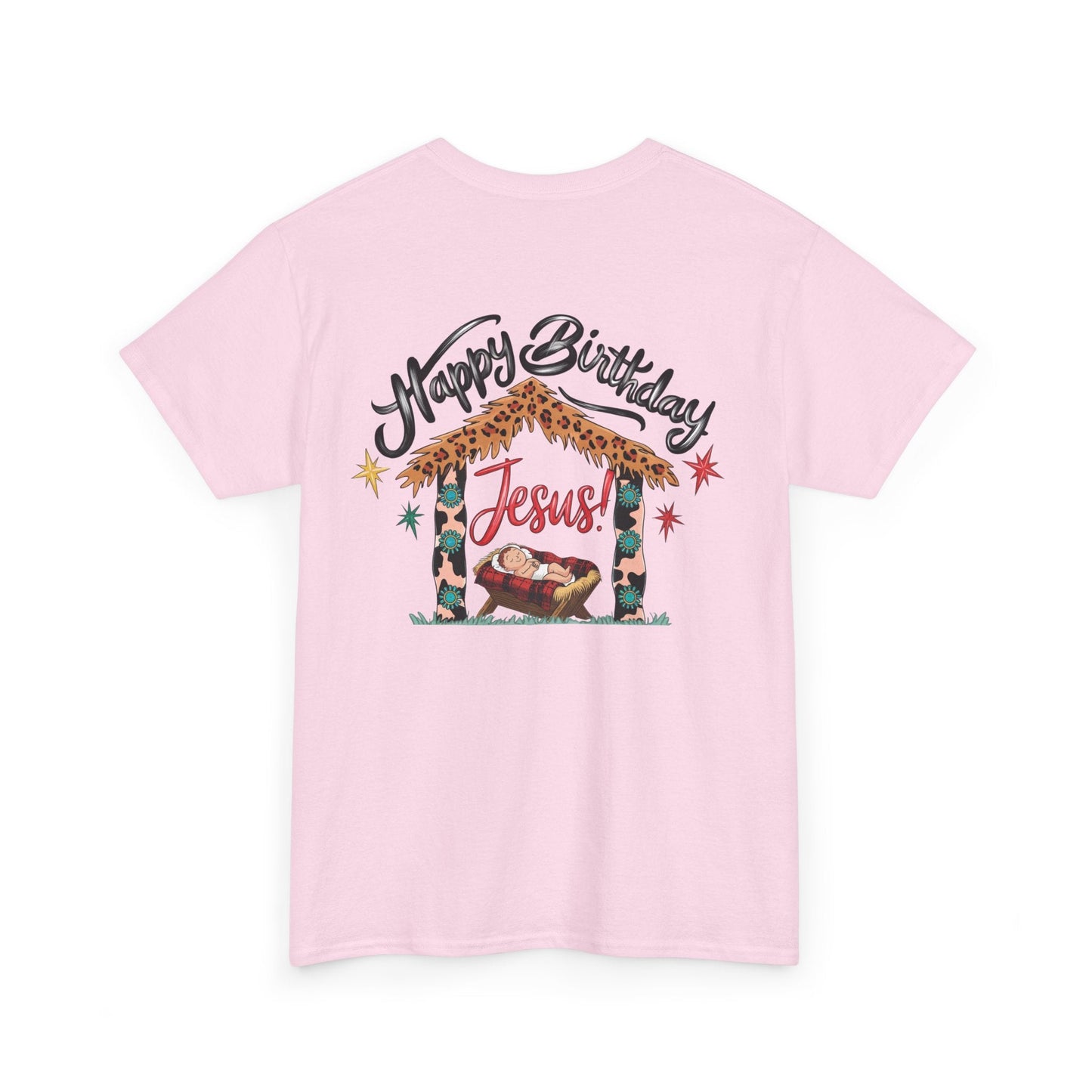Happy Birthday Jesus Tshirt - T-Shirt - Nazareth Treasures