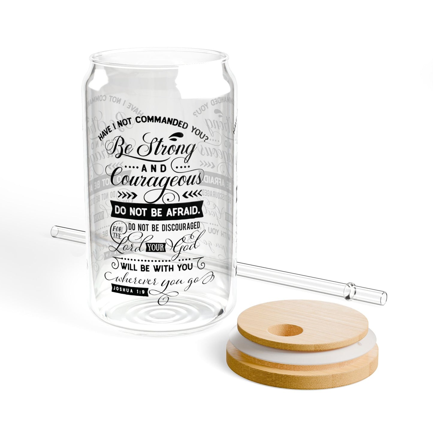 Have I not commanded Cup Glass, 16oz - Mug - Nazareth Treasures