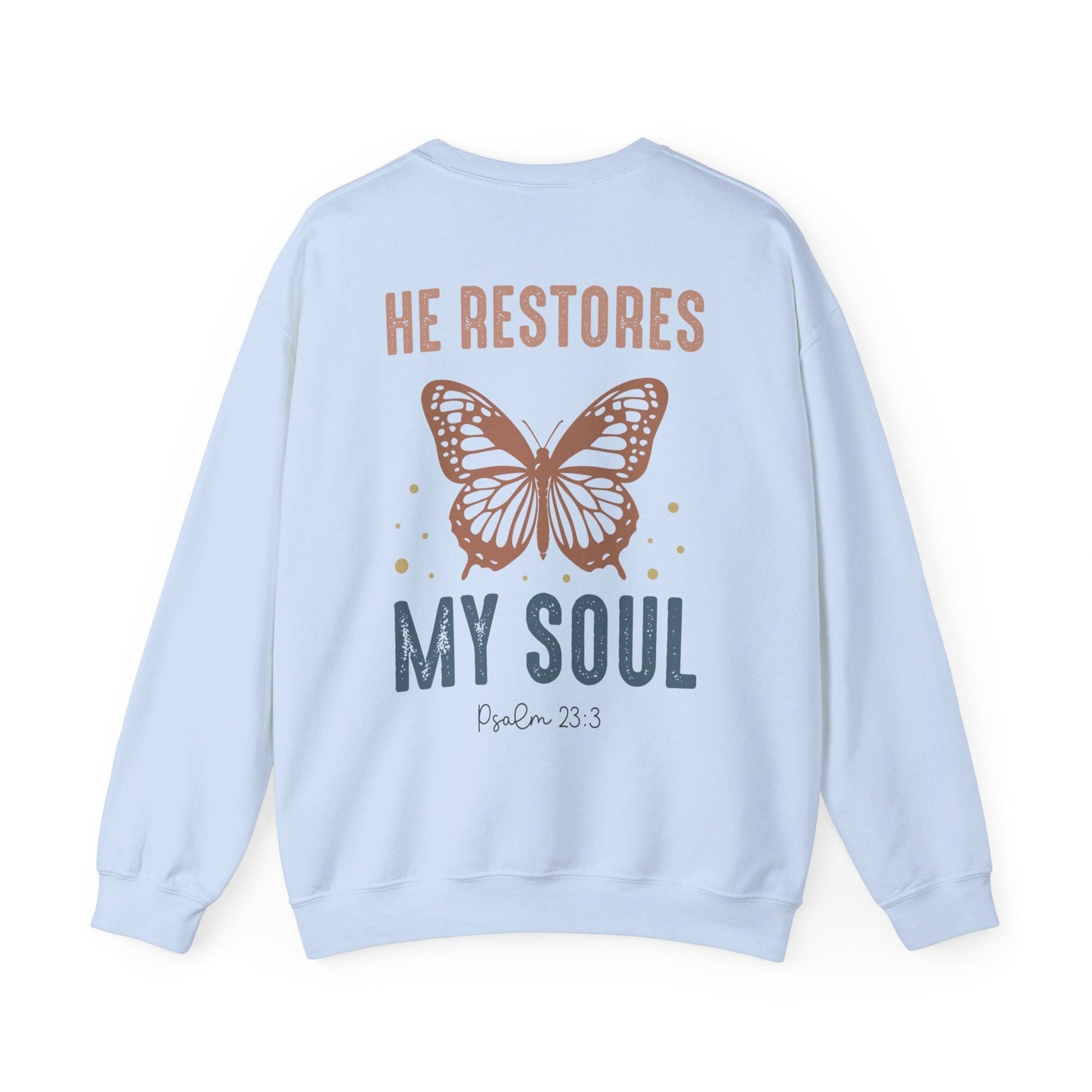 He restores my soul Sweatshirt - Sweatshirt - Nazareth Treasures