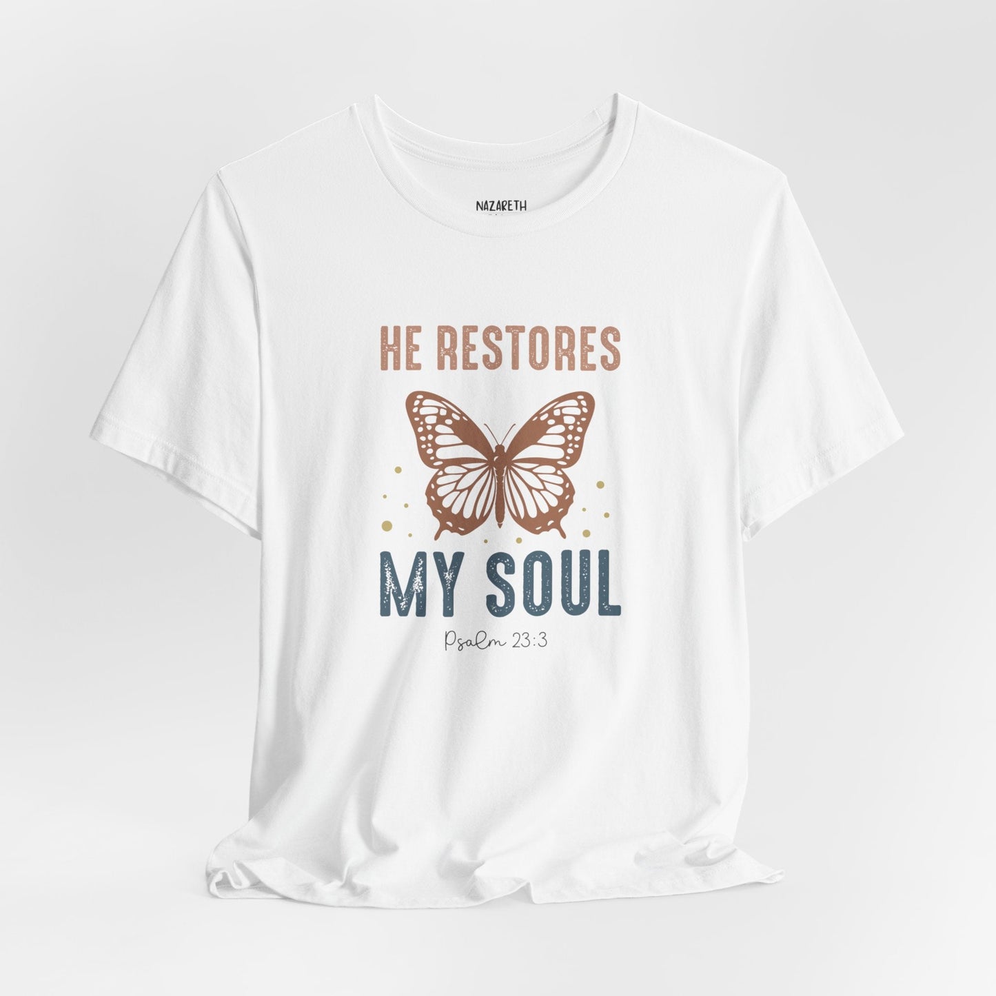 He restores my soul - Unisex T-Shirt - T-Shirt - Nazareth Treasures