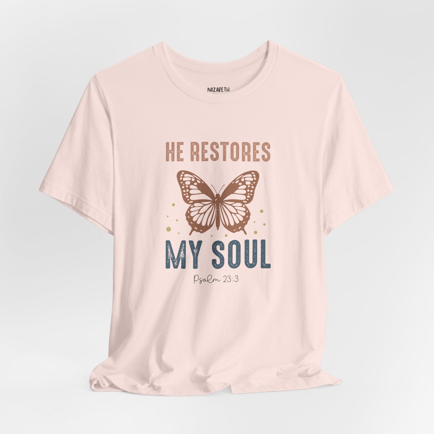 He restores my soul - Unisex T-Shirt - T-Shirt - Nazareth Treasures