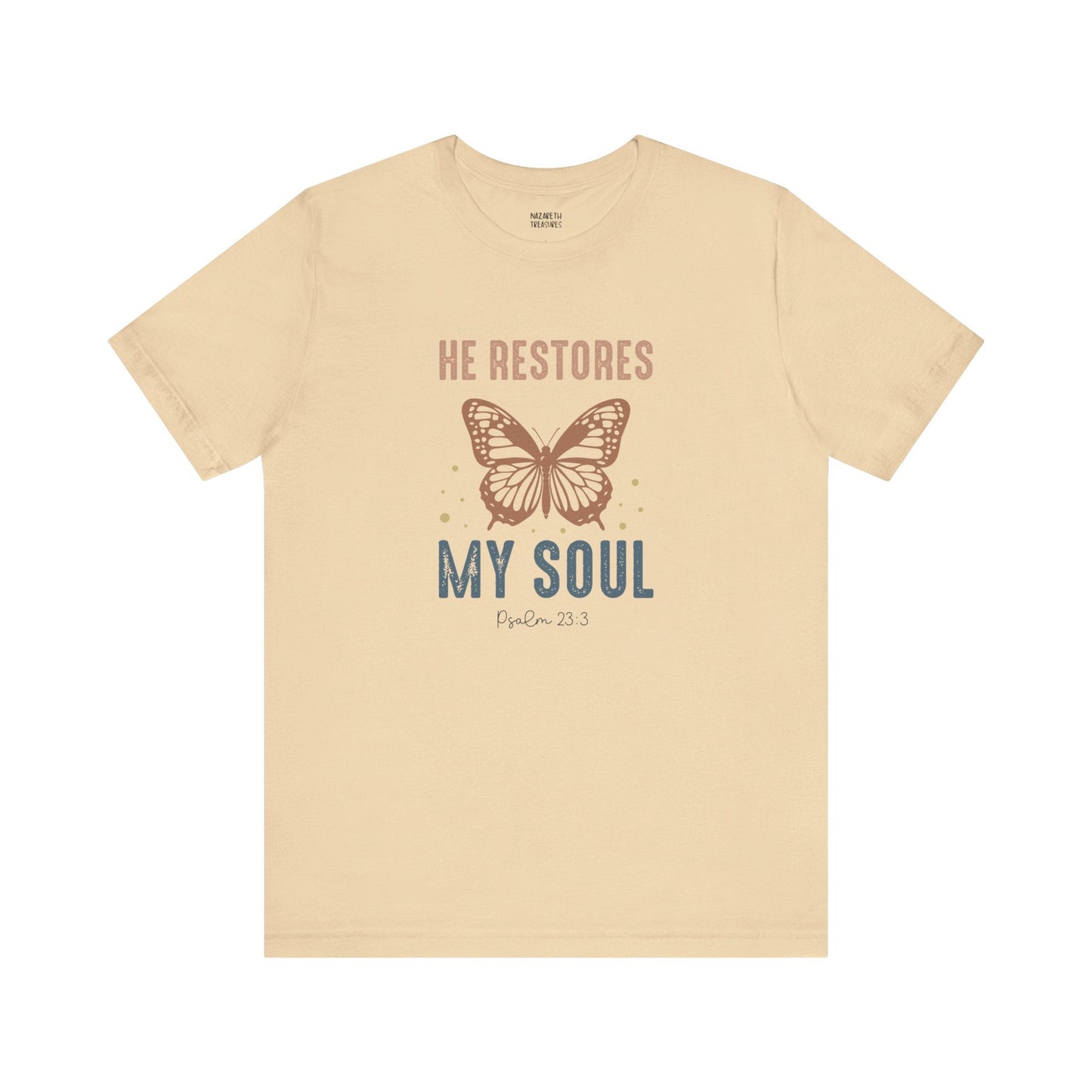 He restores my soul - Unisex T-Shirt - T-Shirt - Nazareth Treasures