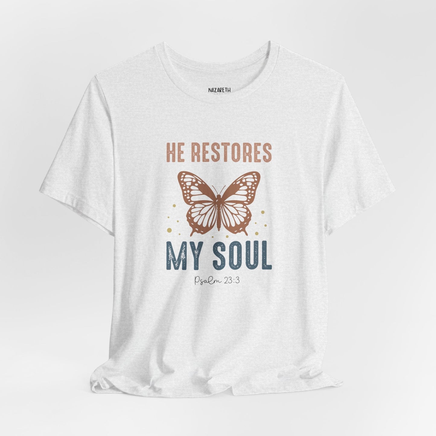 He restores my soul - Unisex T-Shirt - T-Shirt - Nazareth Treasures
