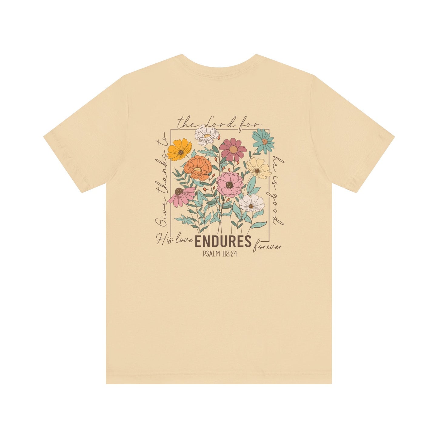 His Love endures Psalm 118:24 T-Shirt - T-Shirt - Nazareth Treasures