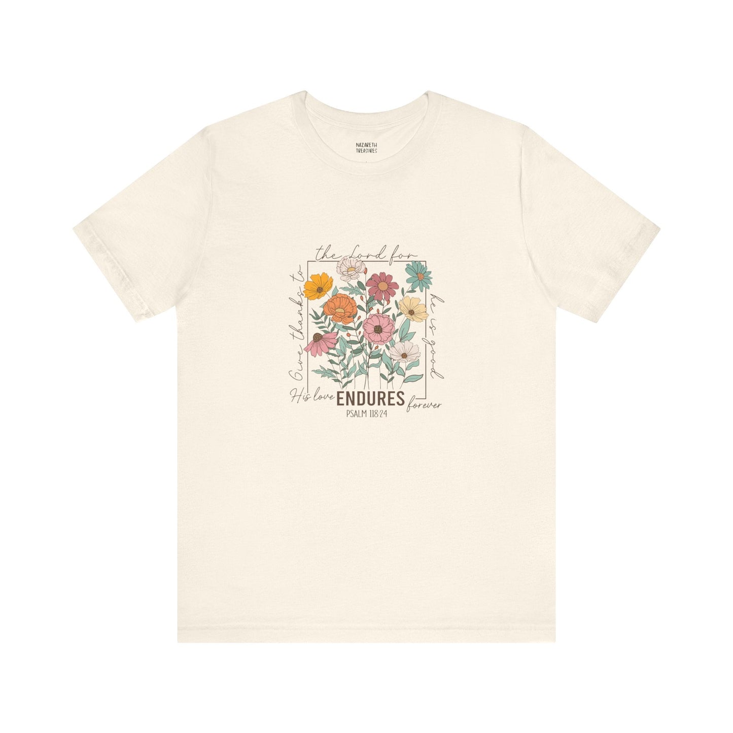 His Love endures Psalm 118:24 T-Shirt - T-Shirt - Nazareth Treasures