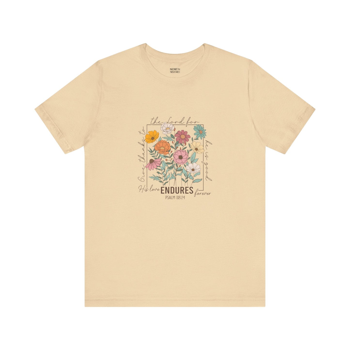 His Love endures Psalm 118:24 T-Shirt - T-Shirt - Nazareth Treasures