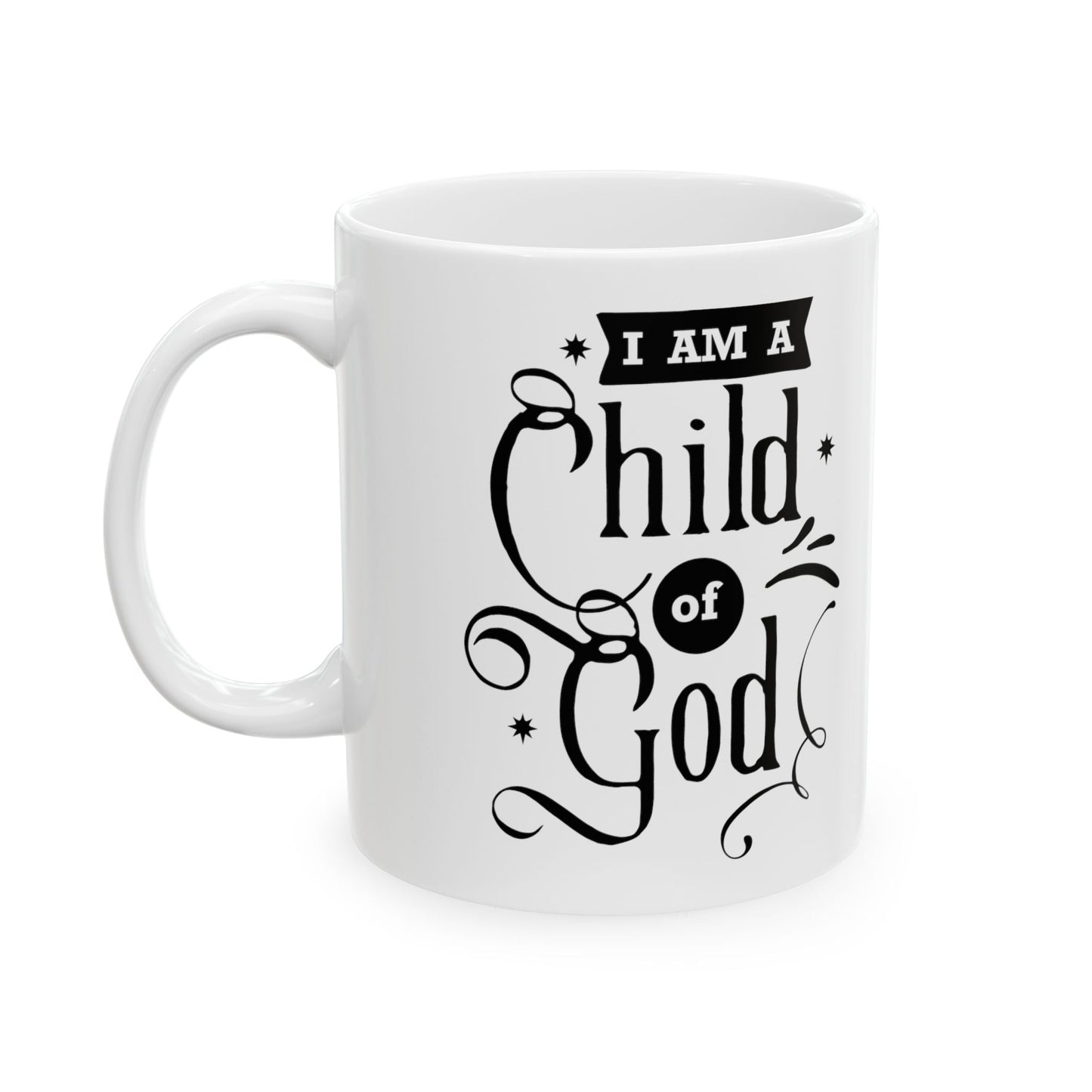 I am a child of God - Ceramic Mug, 11oz - Mug - Nazareth Treasures