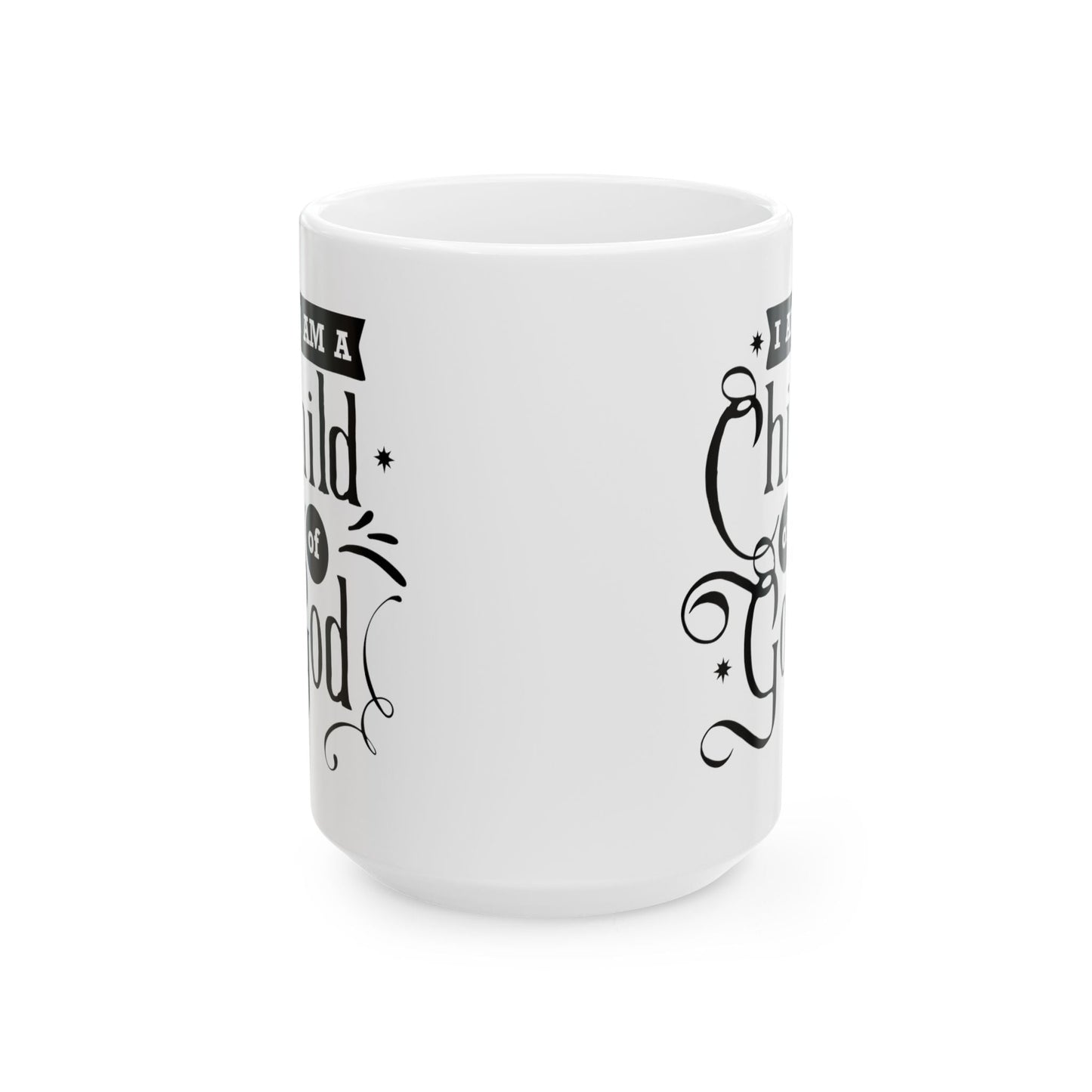 I am a child of God - Ceramic Mug, 11oz - Mug - Nazareth Treasures
