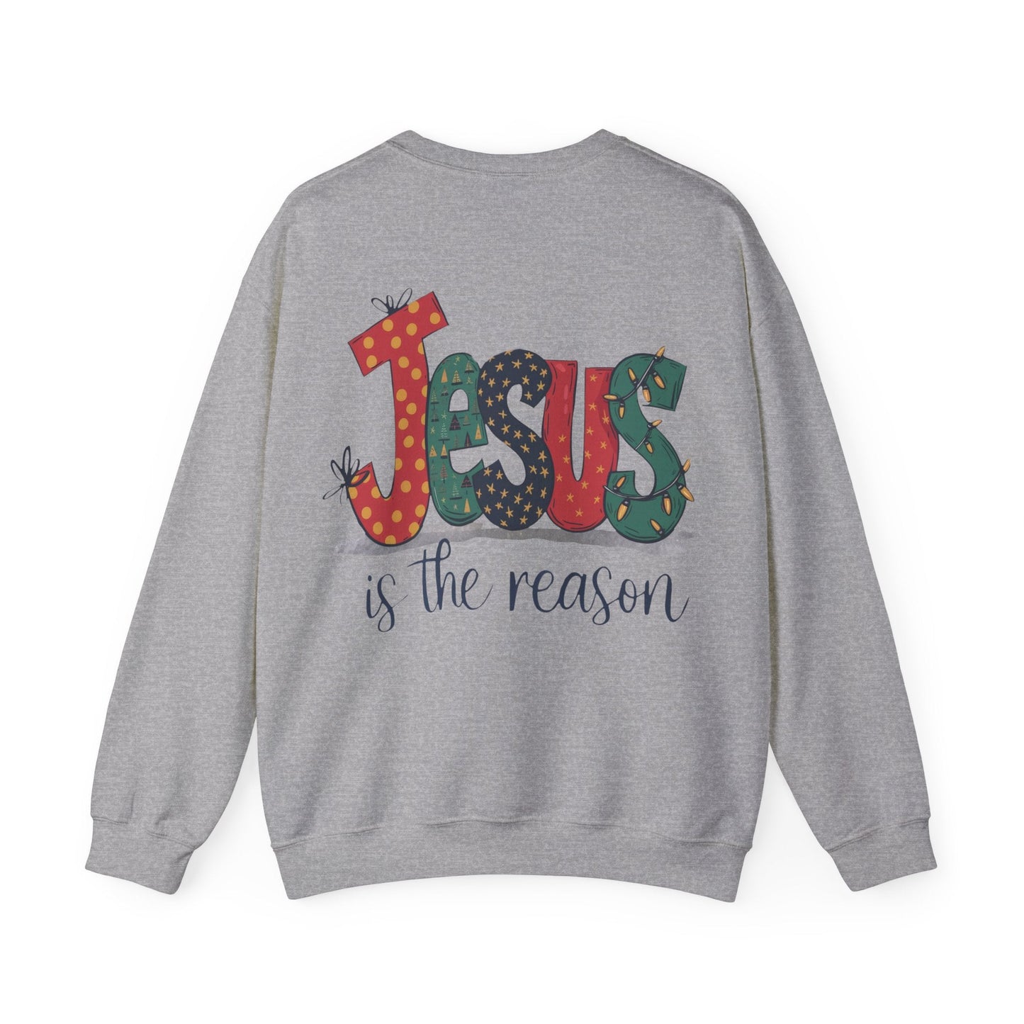 Jesus is the reason Sweatshirt - Sweatshirt - Nazareth Treasures