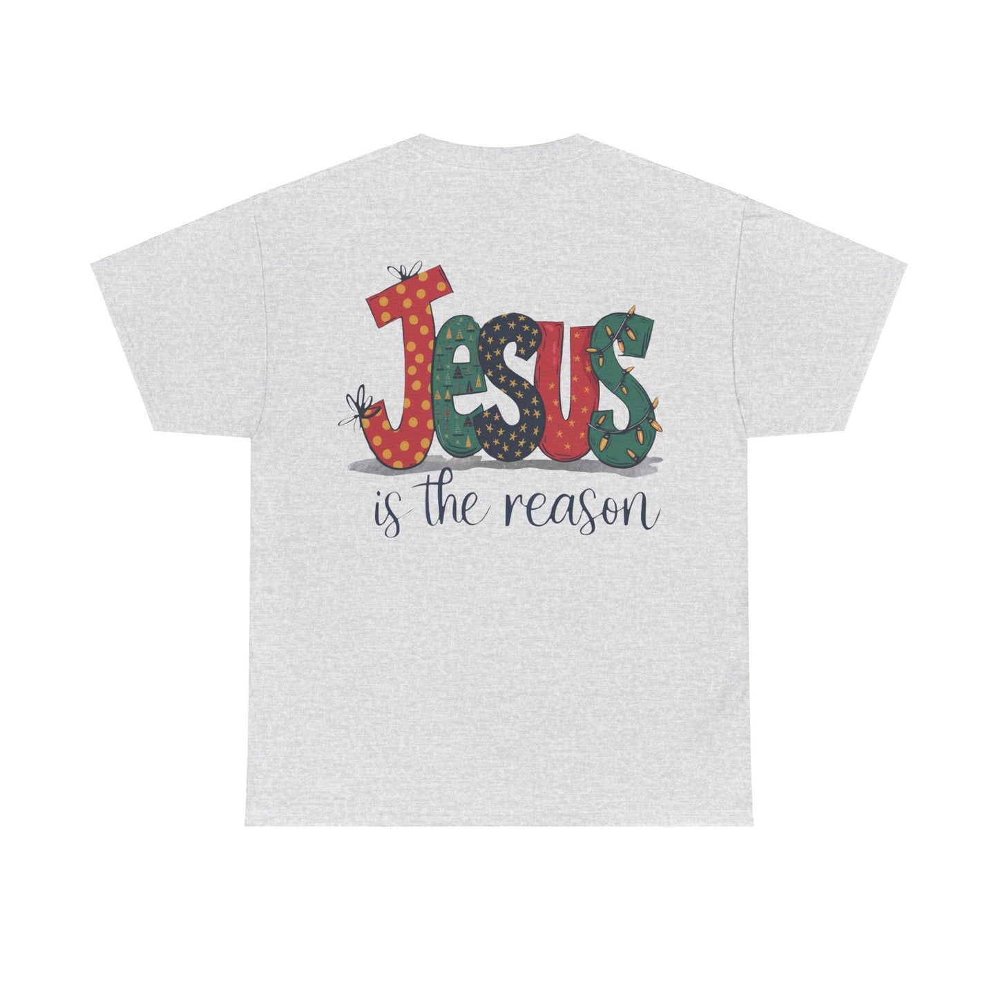 Jesus is the reason T-shirt - T-Shirt - Nazareth Treasures