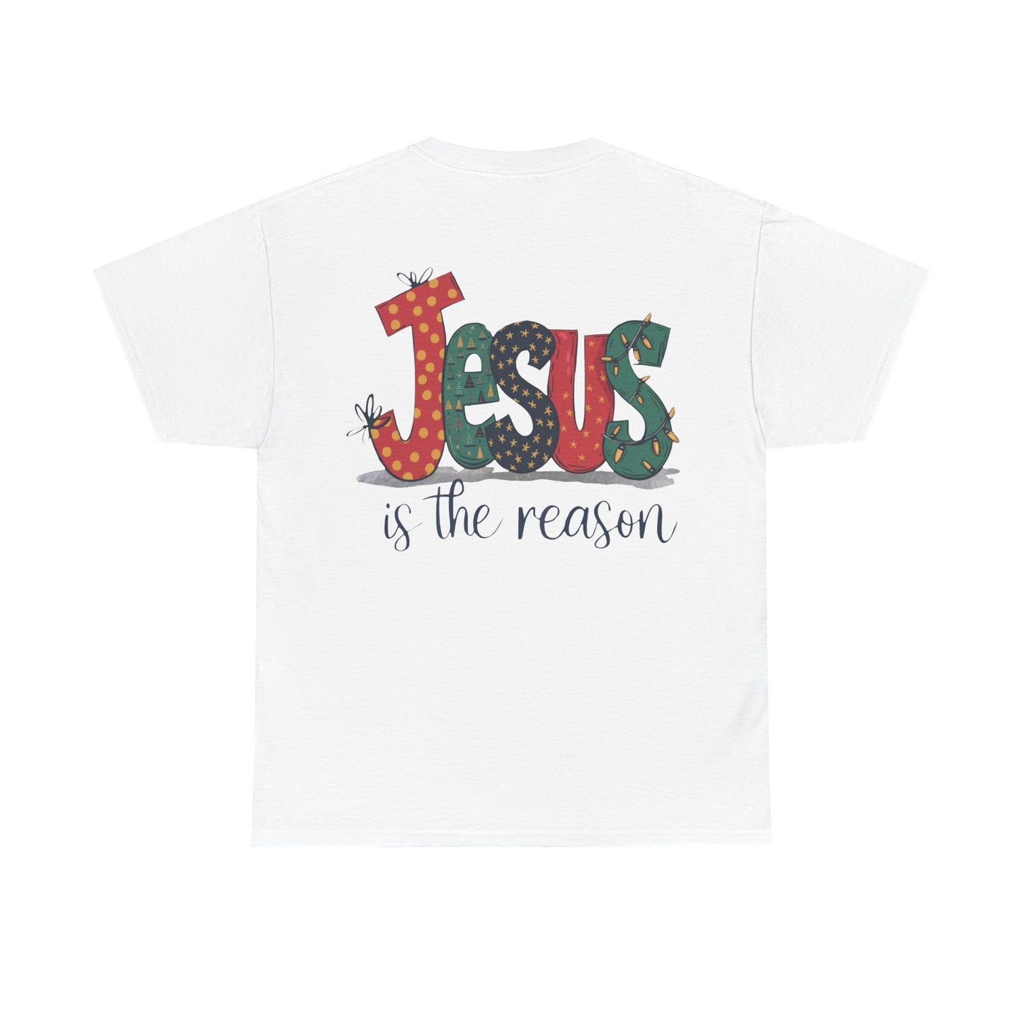 Jesus is the reason T-shirt - T-Shirt - Nazareth Treasures