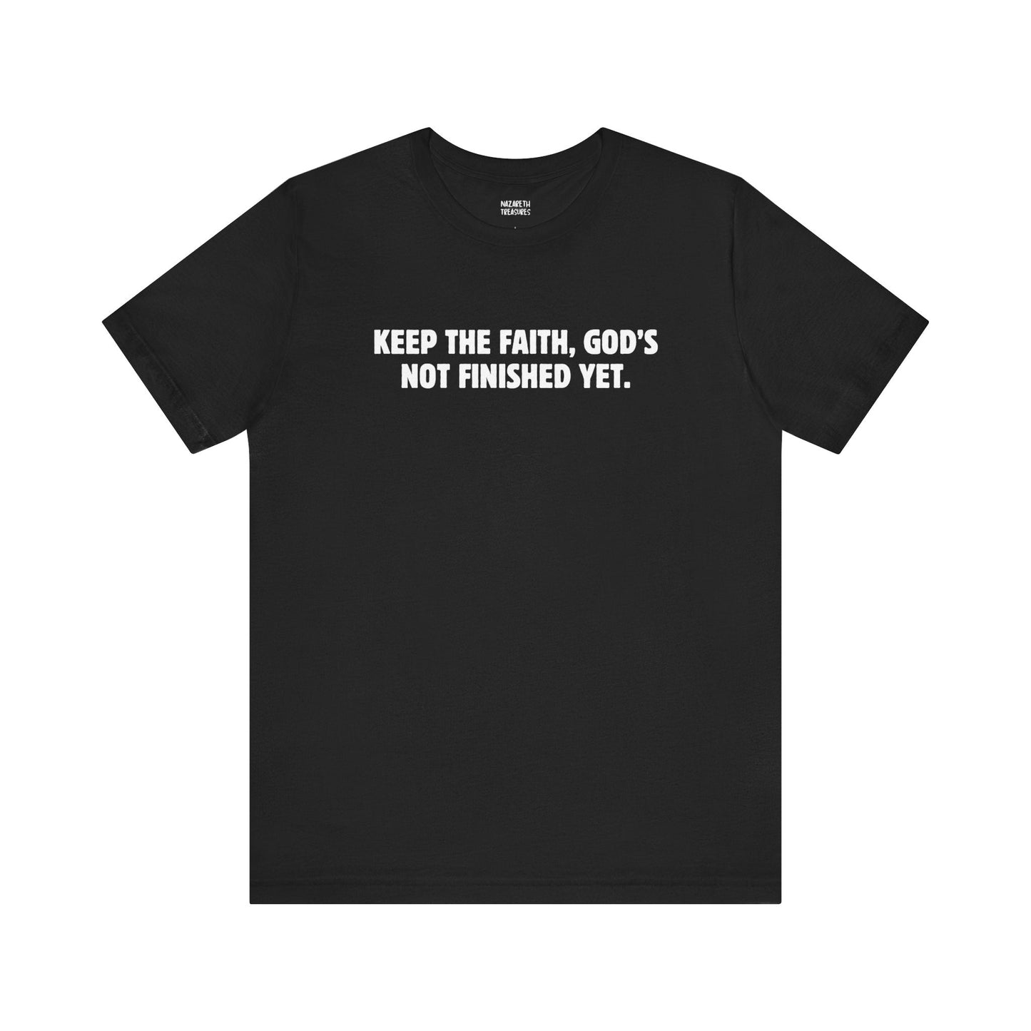 Keep the Faith T-Shirt - T-Shirt - Nazareth Treasures