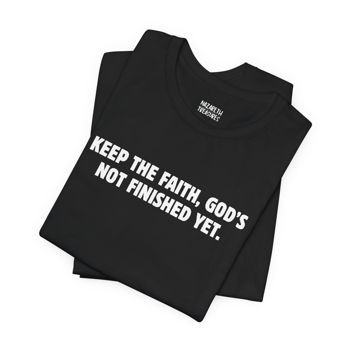 Keep the Faith T-Shirt - T-Shirt - Nazareth Treasures