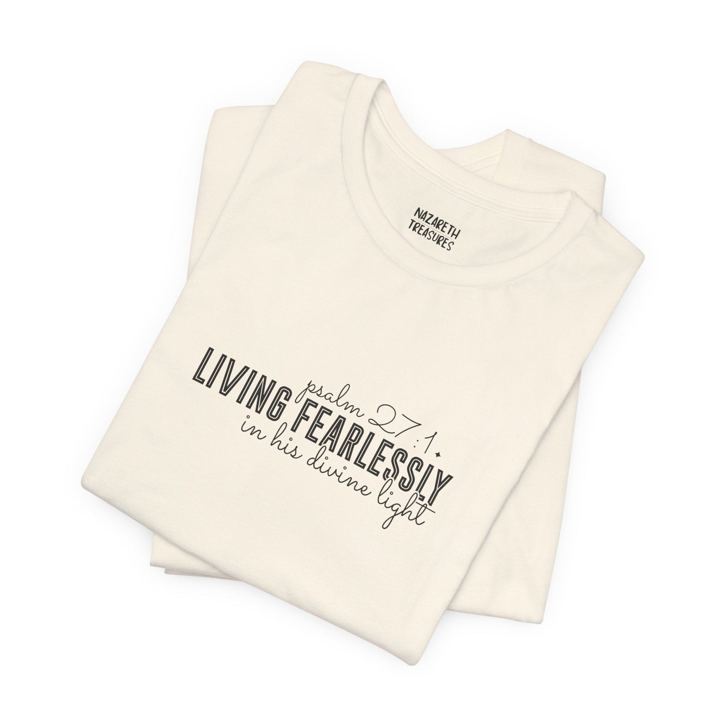 Living Fearlessly in His Divine Light - Psalm 27:1 - Unisex T-Shirt - T-Shirt - Nazareth Treasures