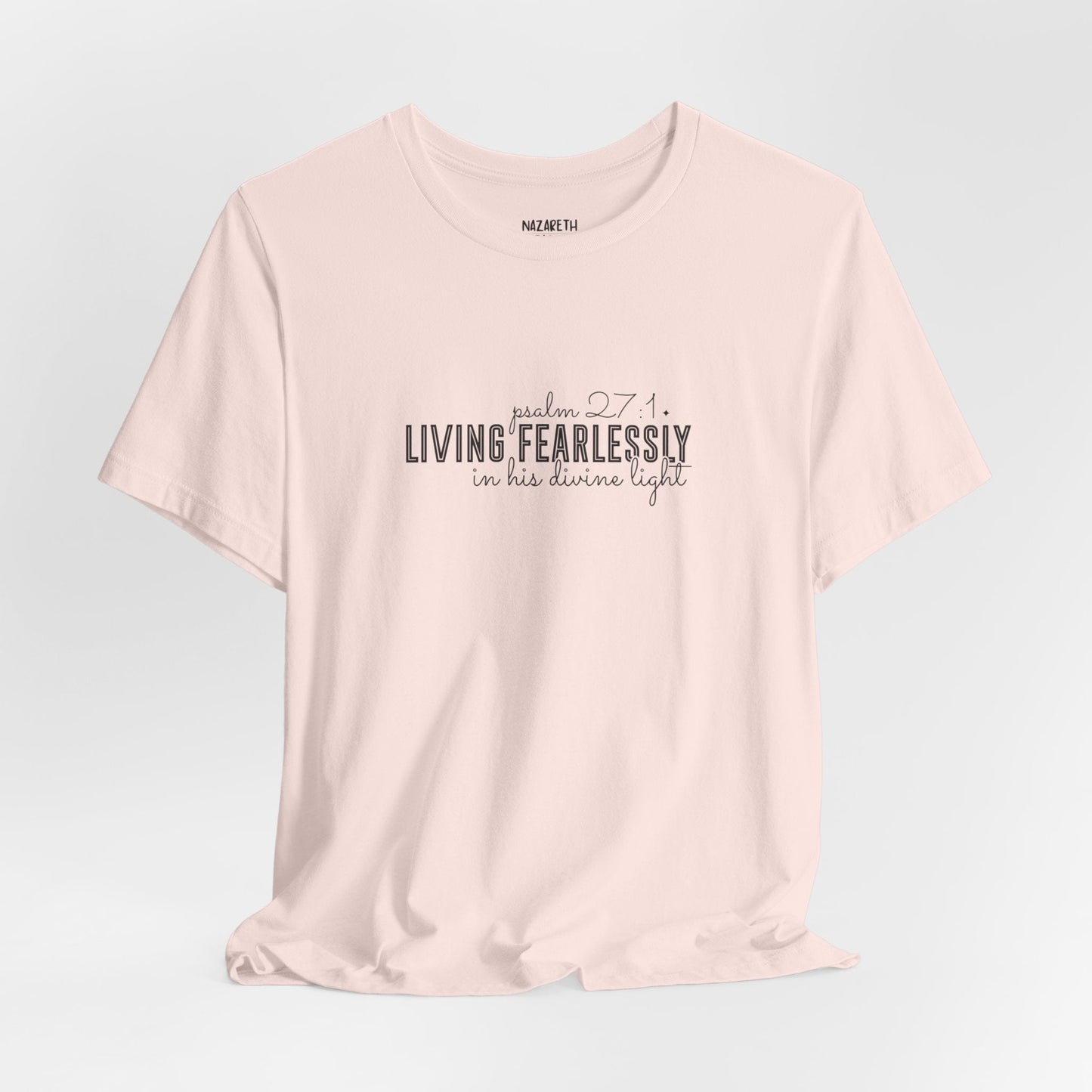 Living Fearlessly in His Divine Light - Psalm 27:1 - Unisex T-Shirt - T-Shirt - Nazareth Treasures