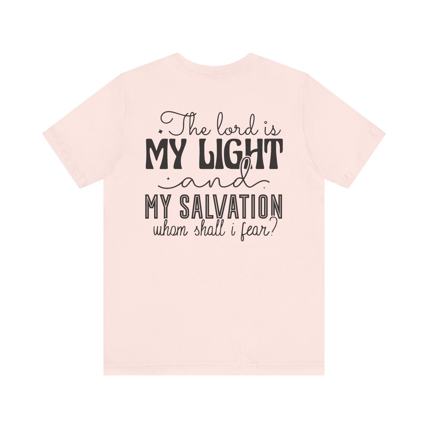 Living Fearlessly in His Divine Light - Psalm 27:1 - Unisex T-Shirt - T-Shirt - Nazareth Treasures