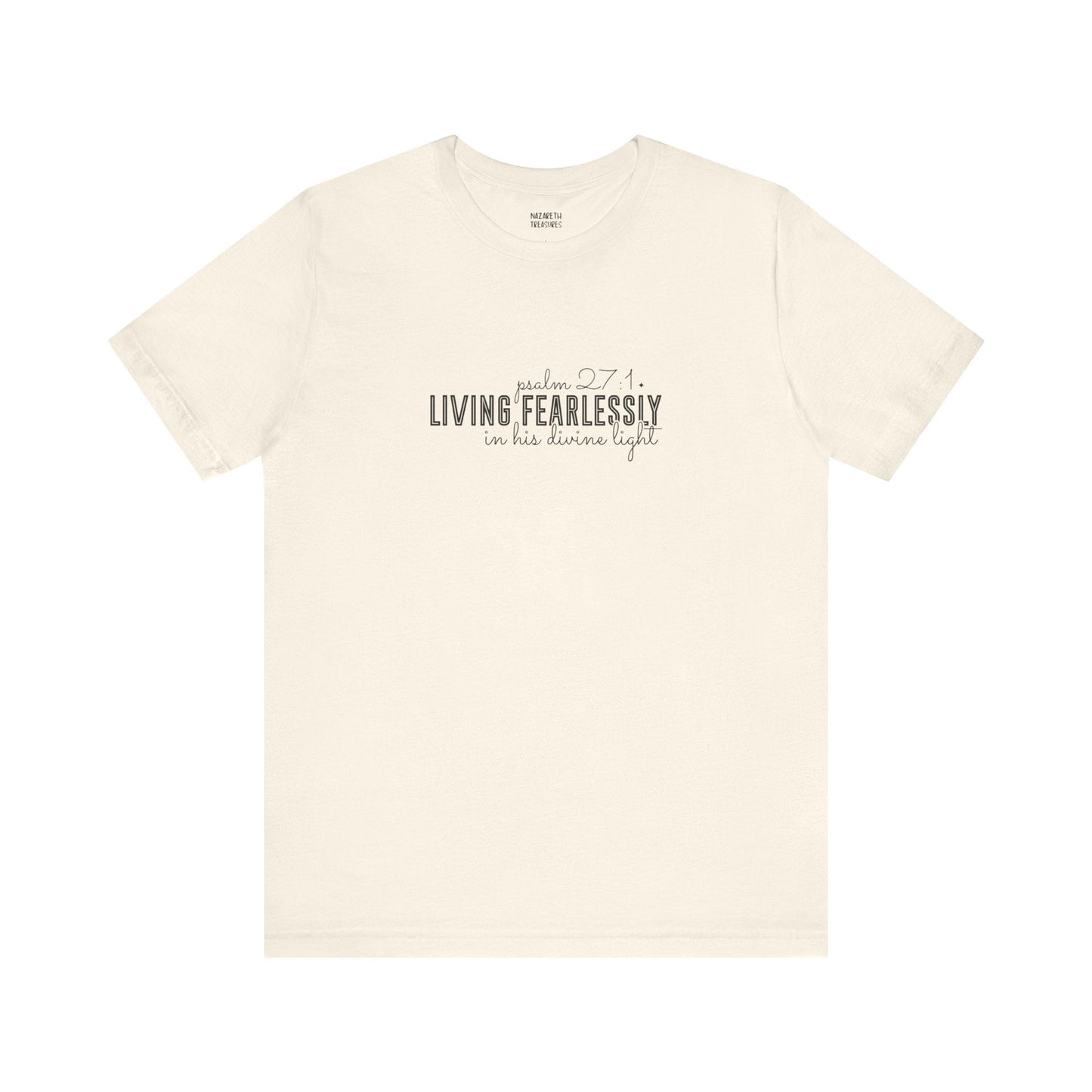 Living Fearlessly in His Divine Light - Psalm 27:1 - Unisex T-Shirt - T-Shirt - Nazareth Treasures