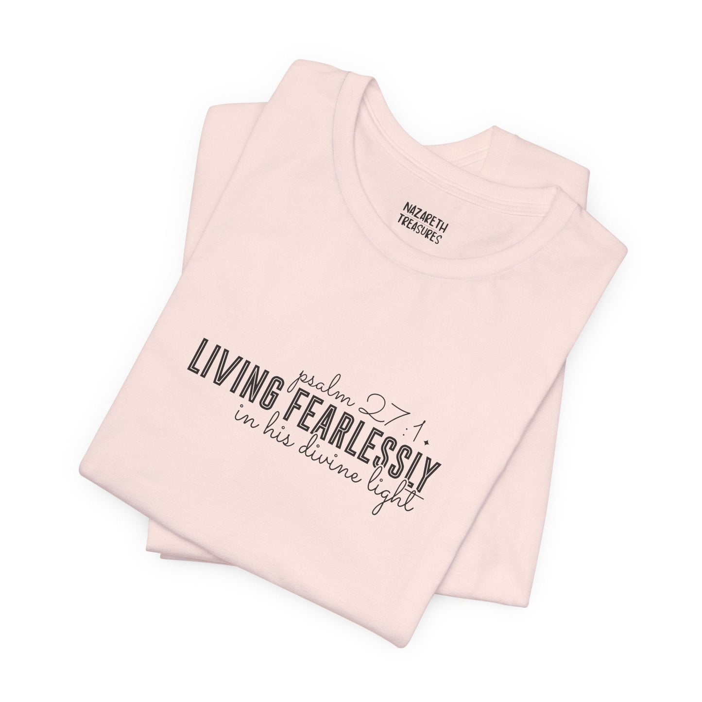 Living Fearlessly in His Divine Light - Psalm 27:1 - Unisex T-Shirt - T-Shirt - Nazareth Treasures