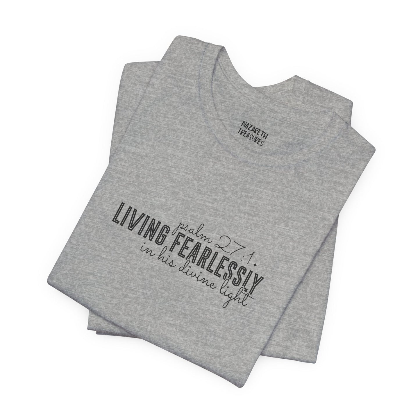 Living Fearlessly in His Divine Light - Psalm 27:1 - Unisex T-Shirt - T-Shirt - Nazareth Treasures