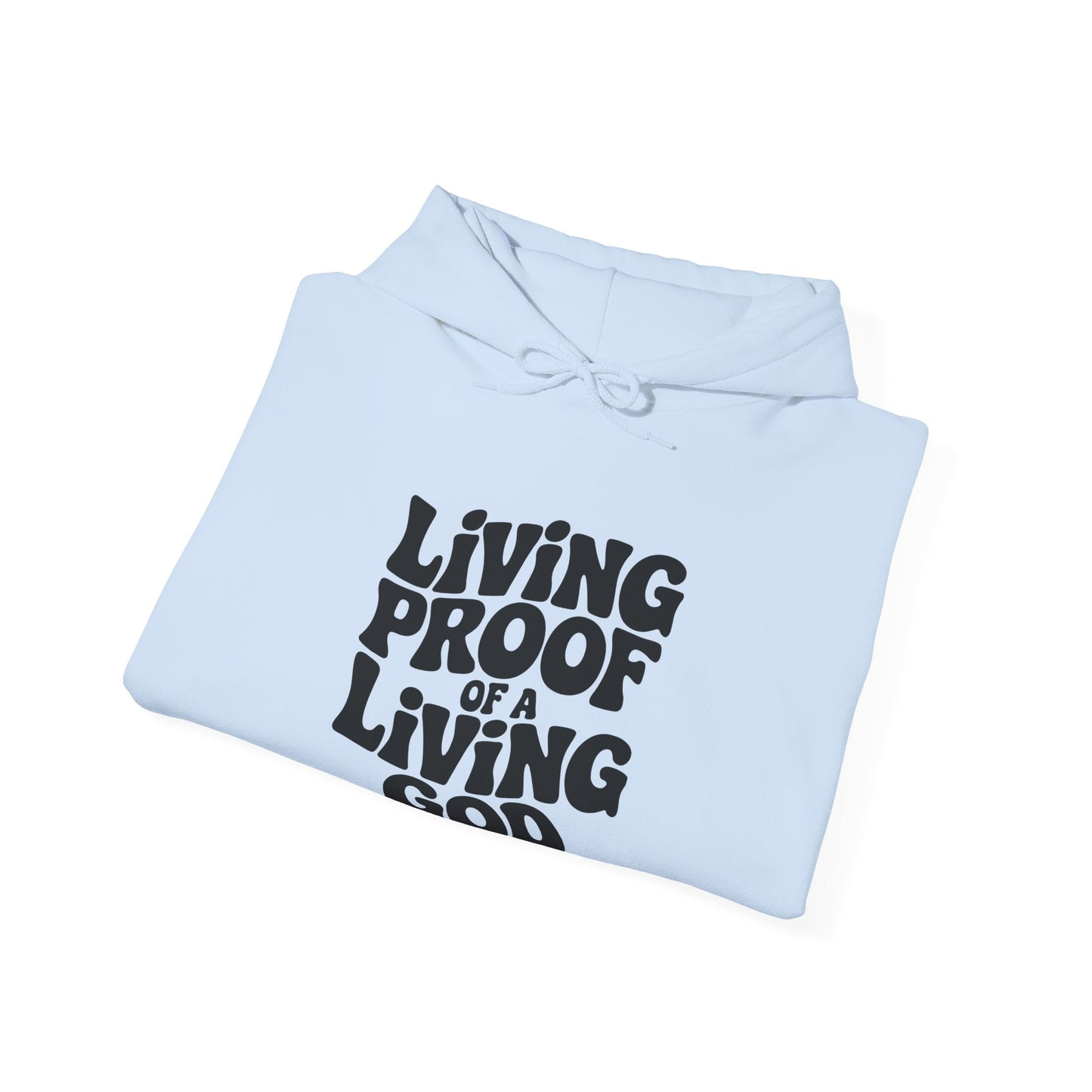 Living Proof Of a Loving God Hoodie - Hoodie - Nazareth Treasures
