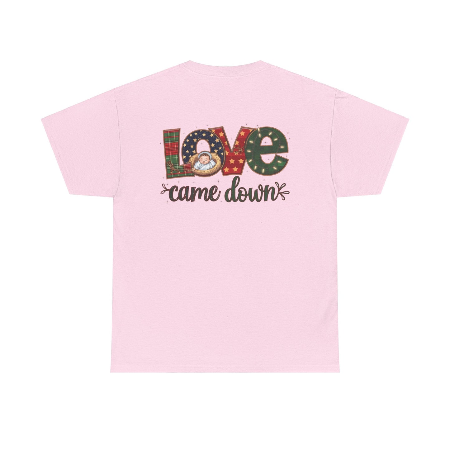 Love Came Down T-shirt - T-Shirt - Nazareth Treasures