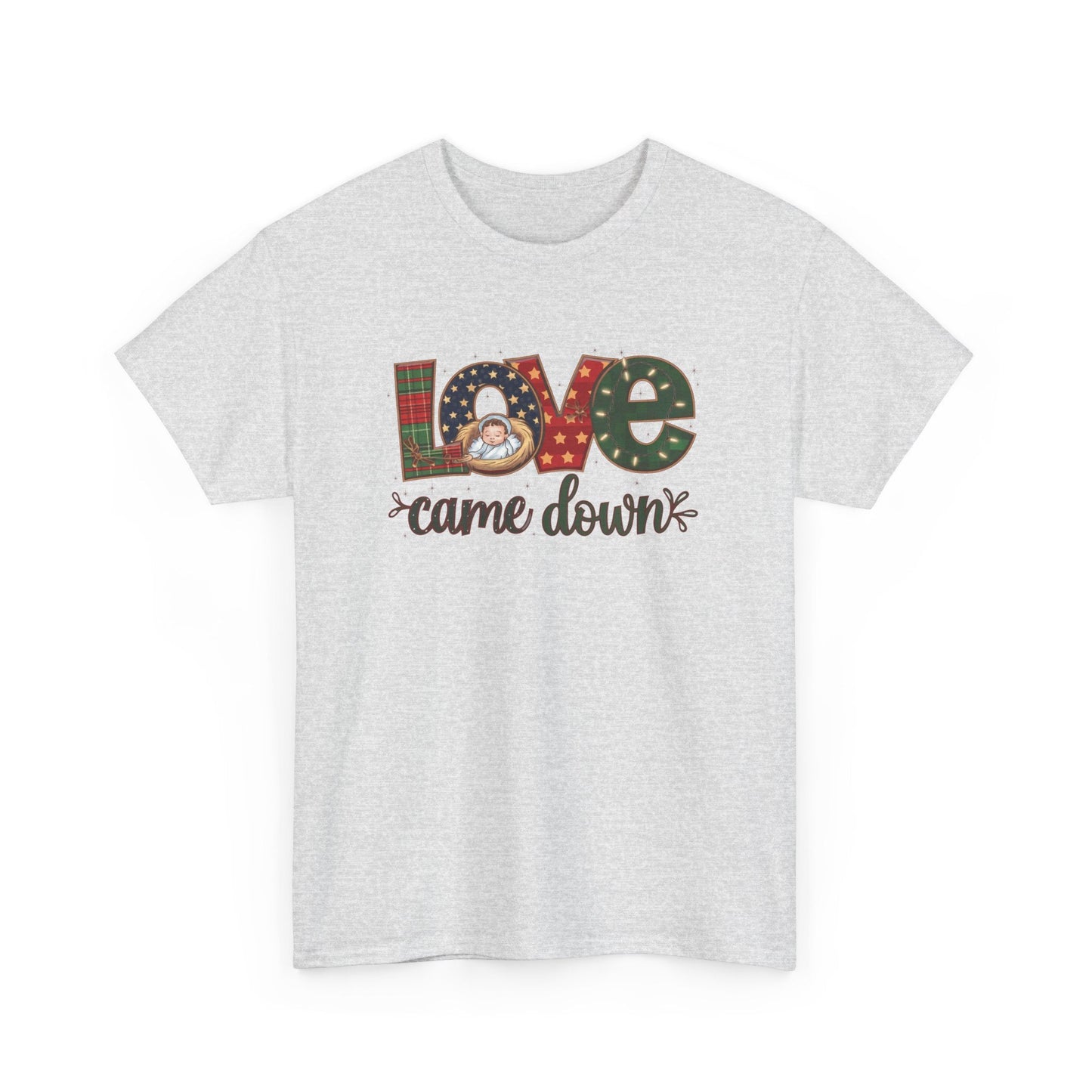 Love Came Down T-shirt - T-Shirt - Nazareth Treasures