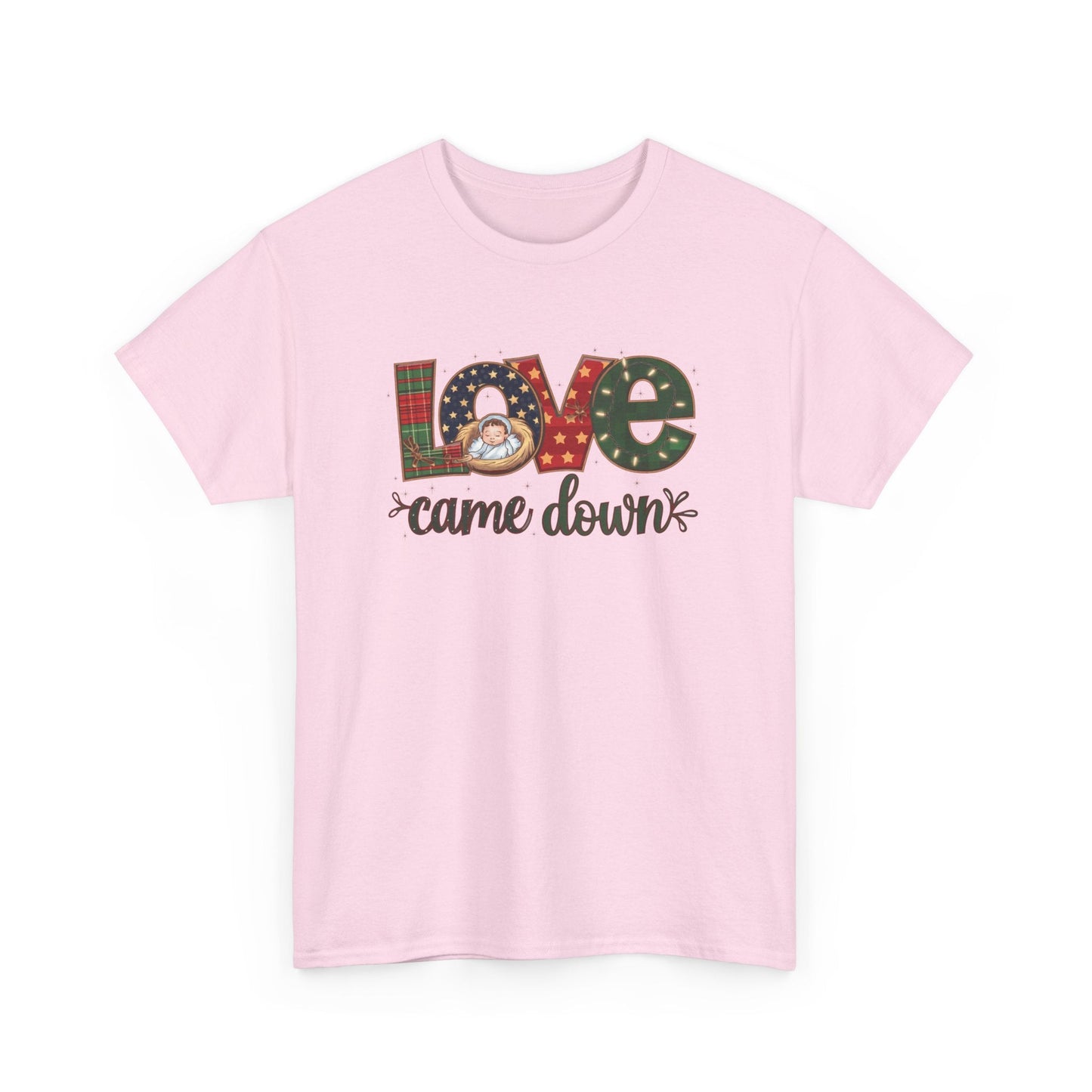 Love Came Down T-shirt - T-Shirt - Nazareth Treasures