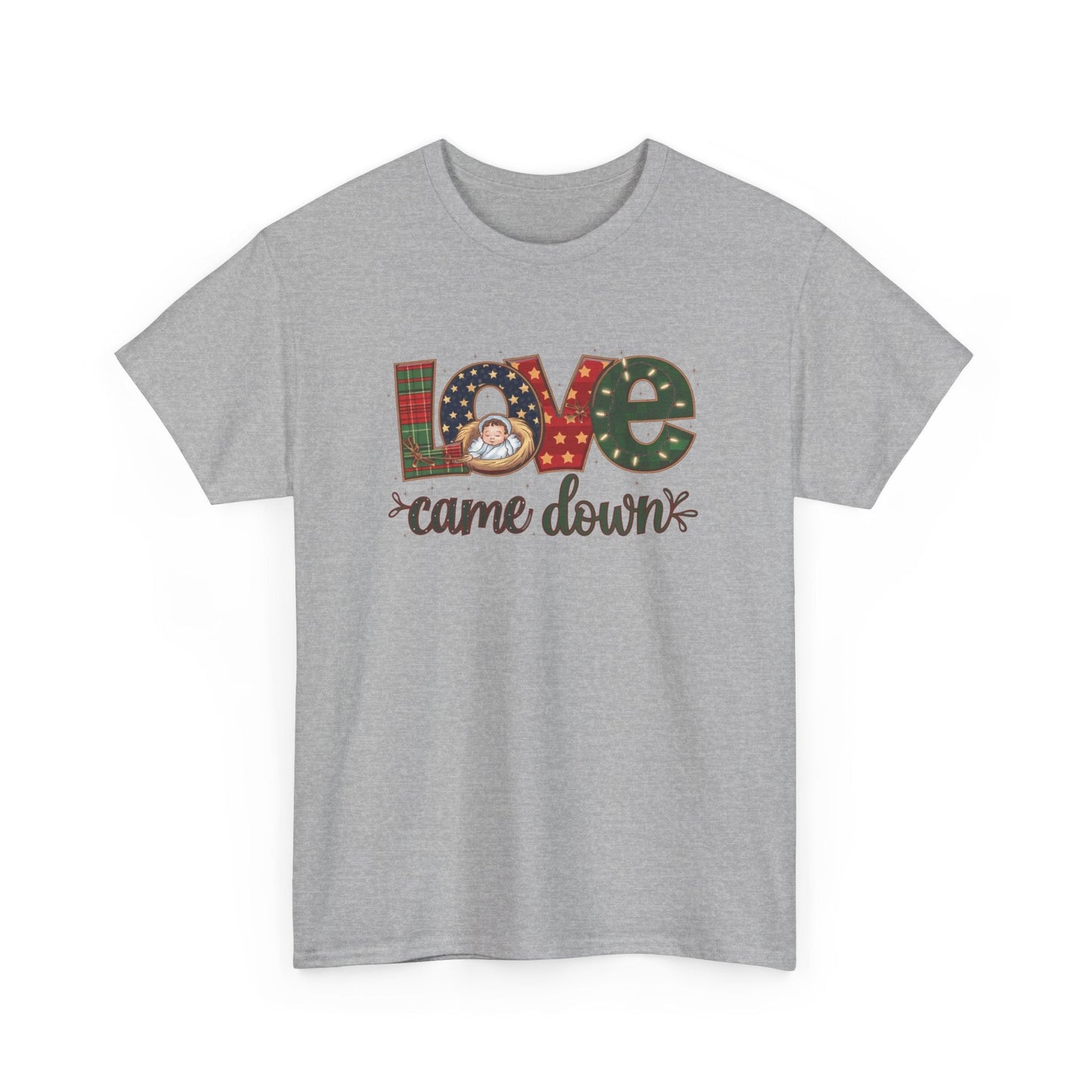 Love Came Down T-shirt - T-Shirt - Nazareth Treasures