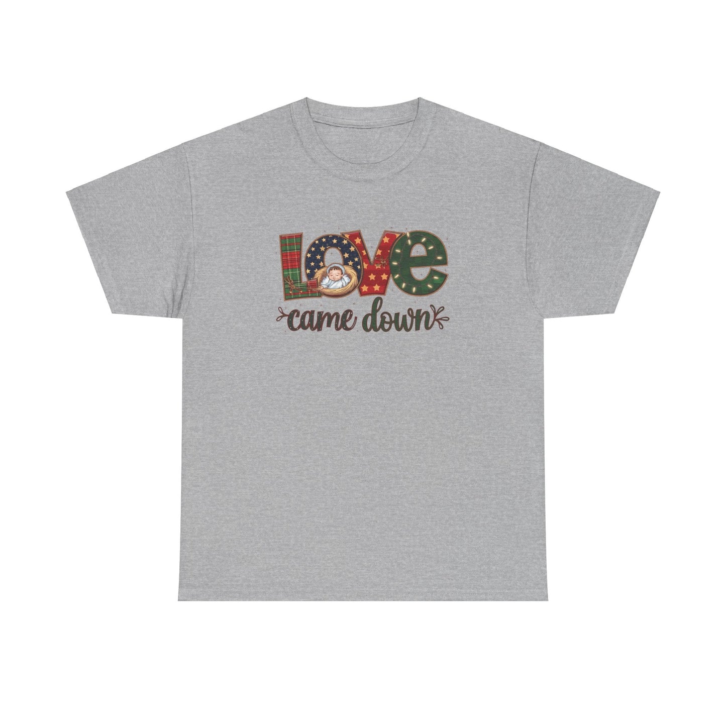 Love Came Down T-shirt - T-Shirt - Nazareth Treasures