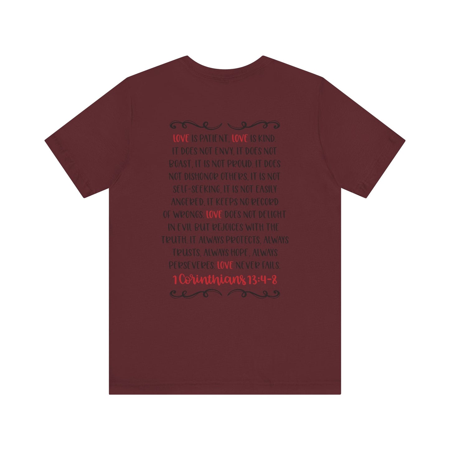 Love is patient - 1 Corinthians 13:4 - 8 - Unisex T-Shirt - T-Shirt - Nazareth Treasures