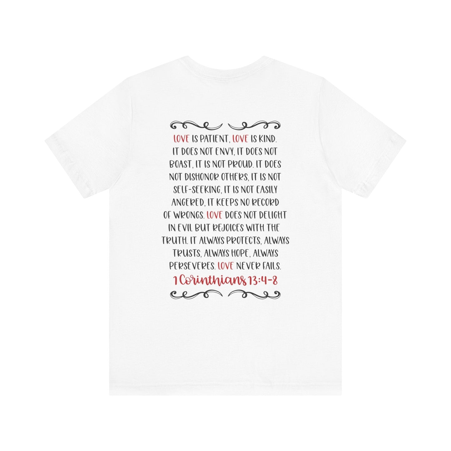 Love is patient - 1 Corinthians 13:4 - 8 - Unisex T-Shirt - T-Shirt - Nazareth Treasures