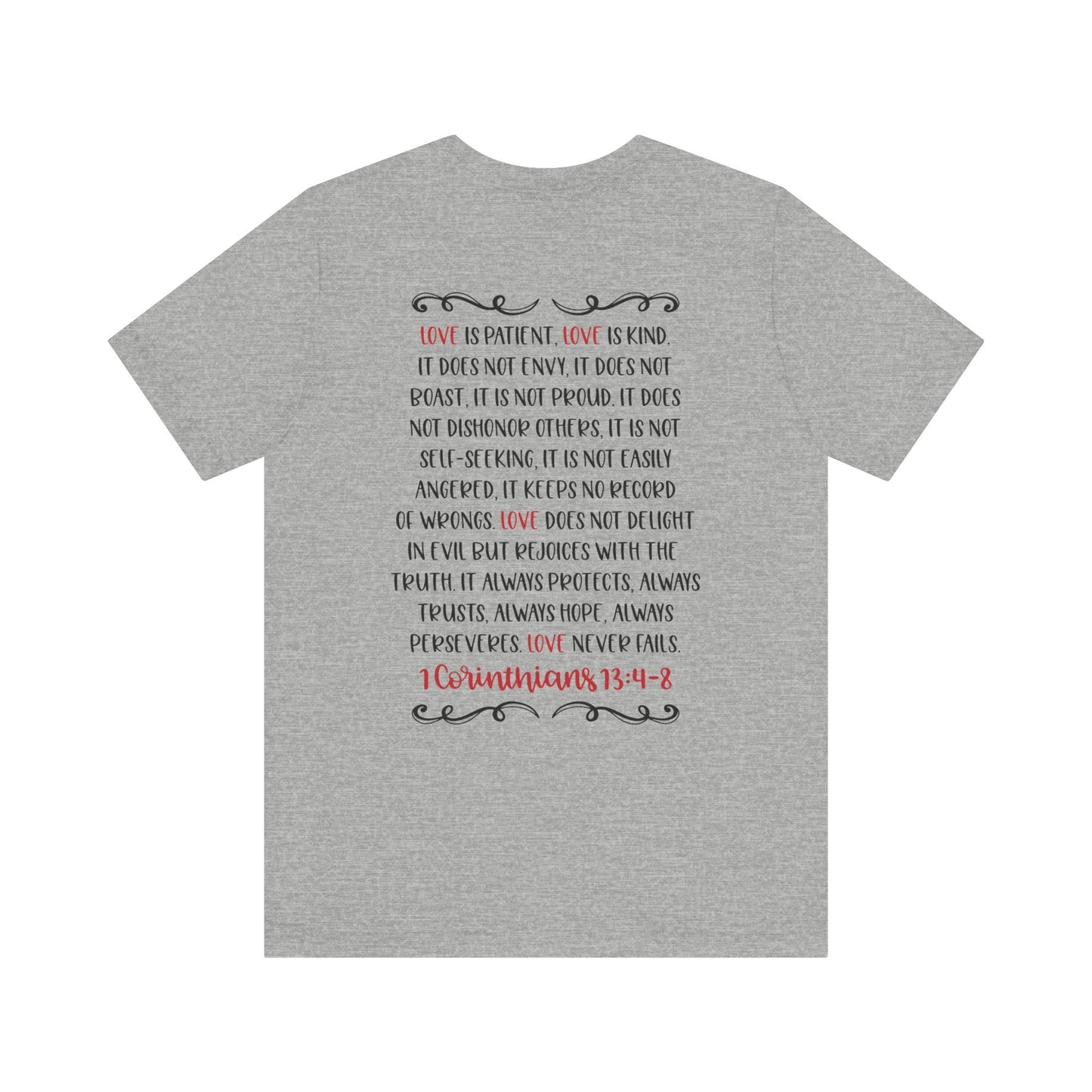 Love is patient - 1 Corinthians 13:4 - 8 - Unisex T-Shirt - T-Shirt - Nazareth Treasures