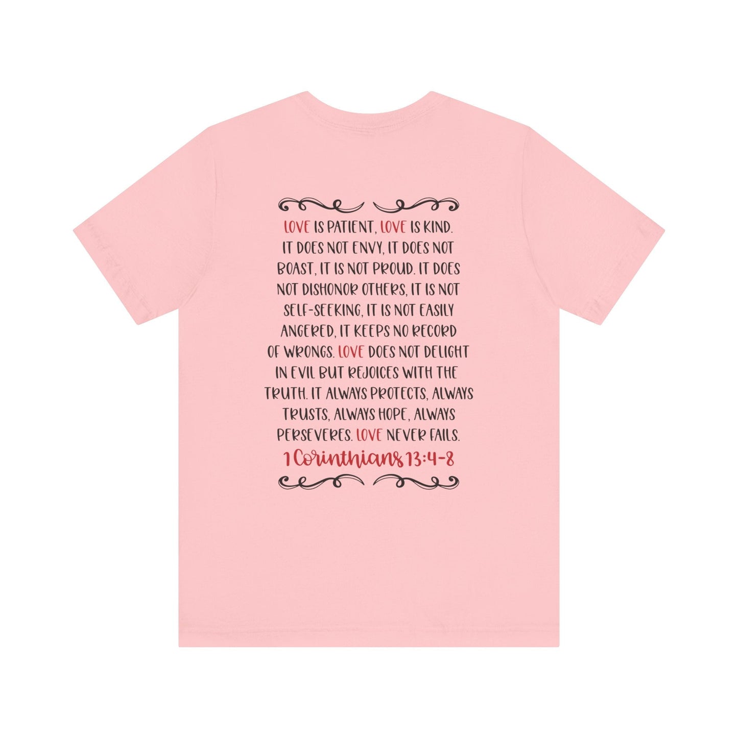 Love is patient - 1 Corinthians 13:4 - 8 - Unisex T-Shirt - T-Shirt - Nazareth Treasures