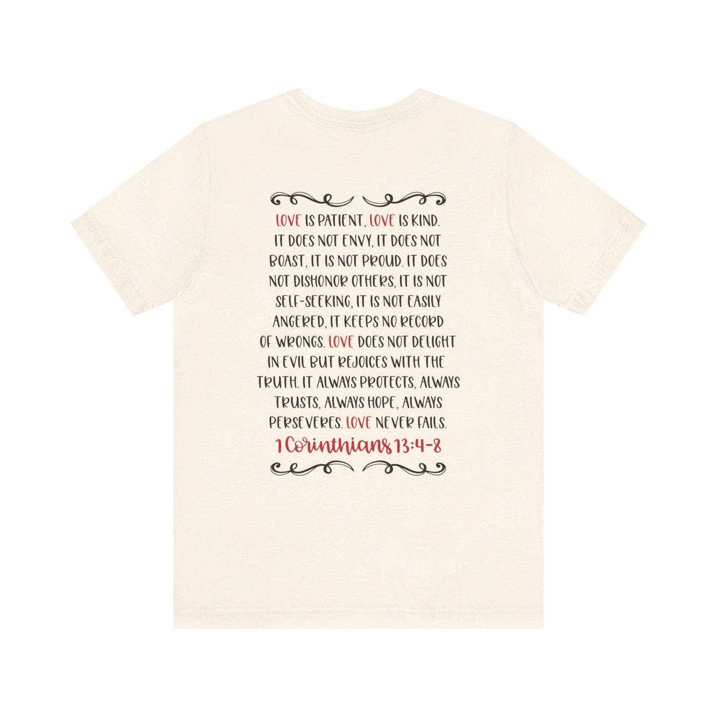Love is patient - 1 Corinthians 13:4 - 8 - Unisex T-Shirt - T-Shirt - Nazareth Treasures