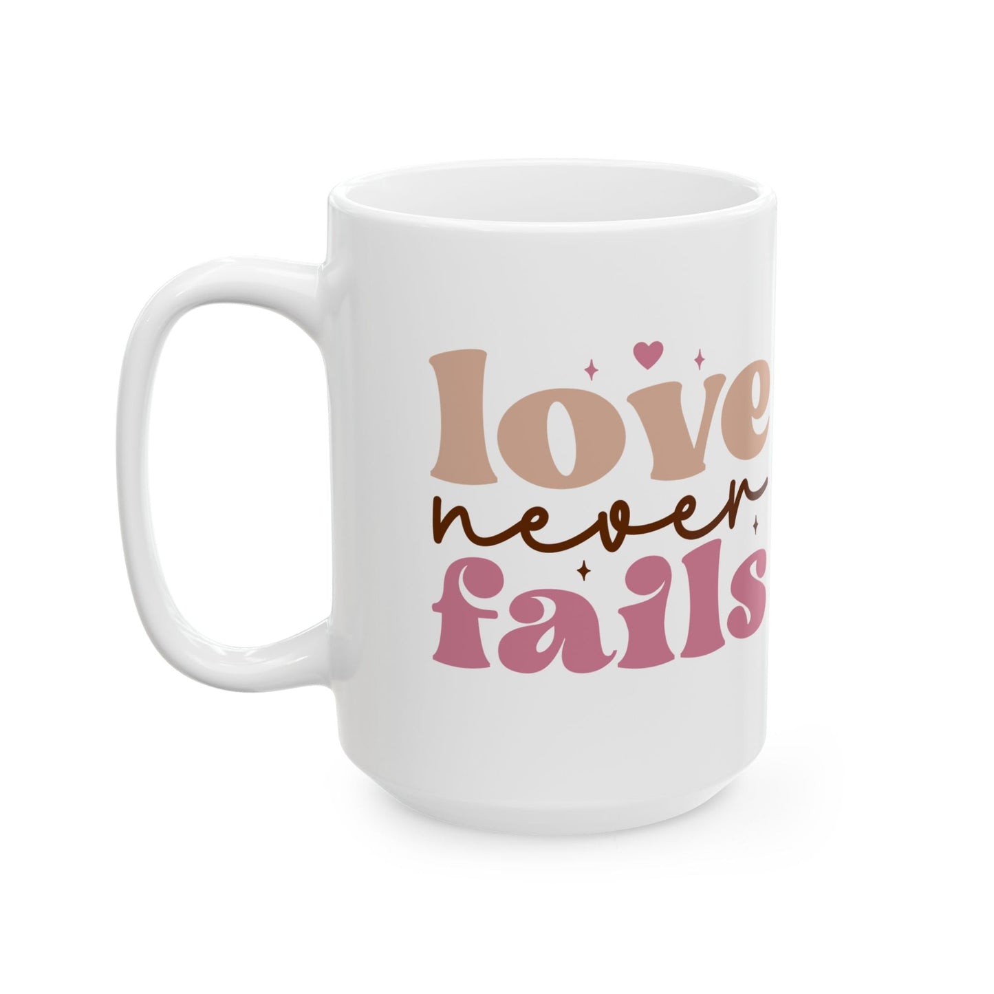 Love Never Fails Mug - Mug - Nazareth Treasures