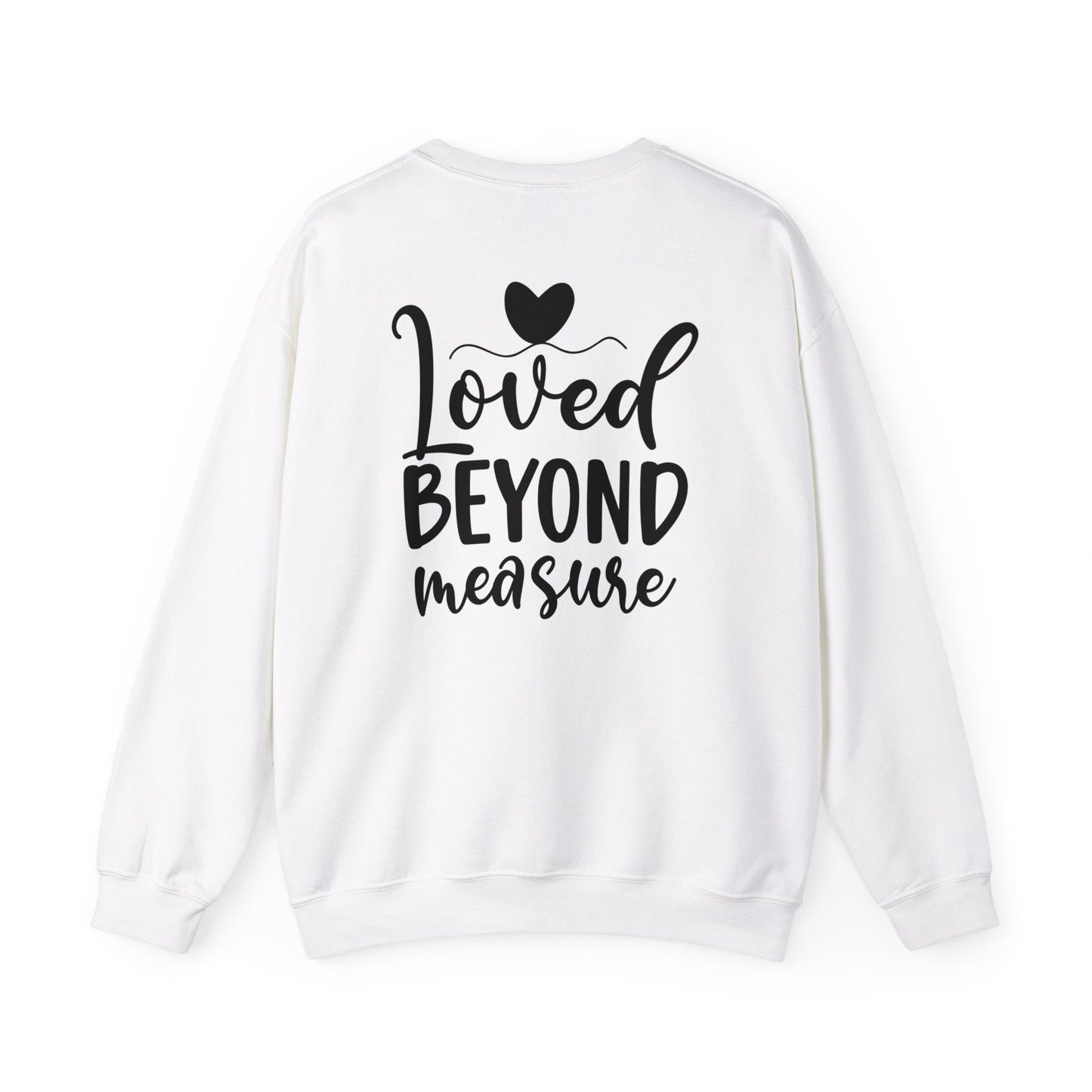 Loved Beyond Measure Crewneck Sweatshirt - Sweatshirt - Nazareth Treasures