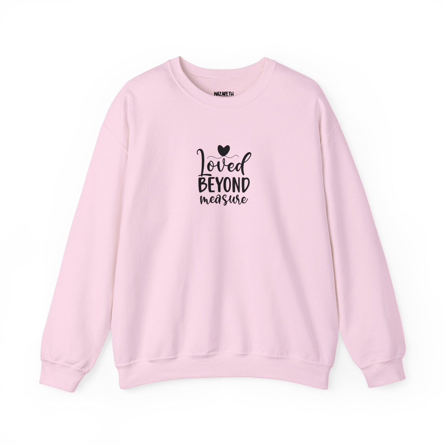 Loved Beyond Measure Crewneck Sweatshirt - Sweatshirt - Nazareth Treasures