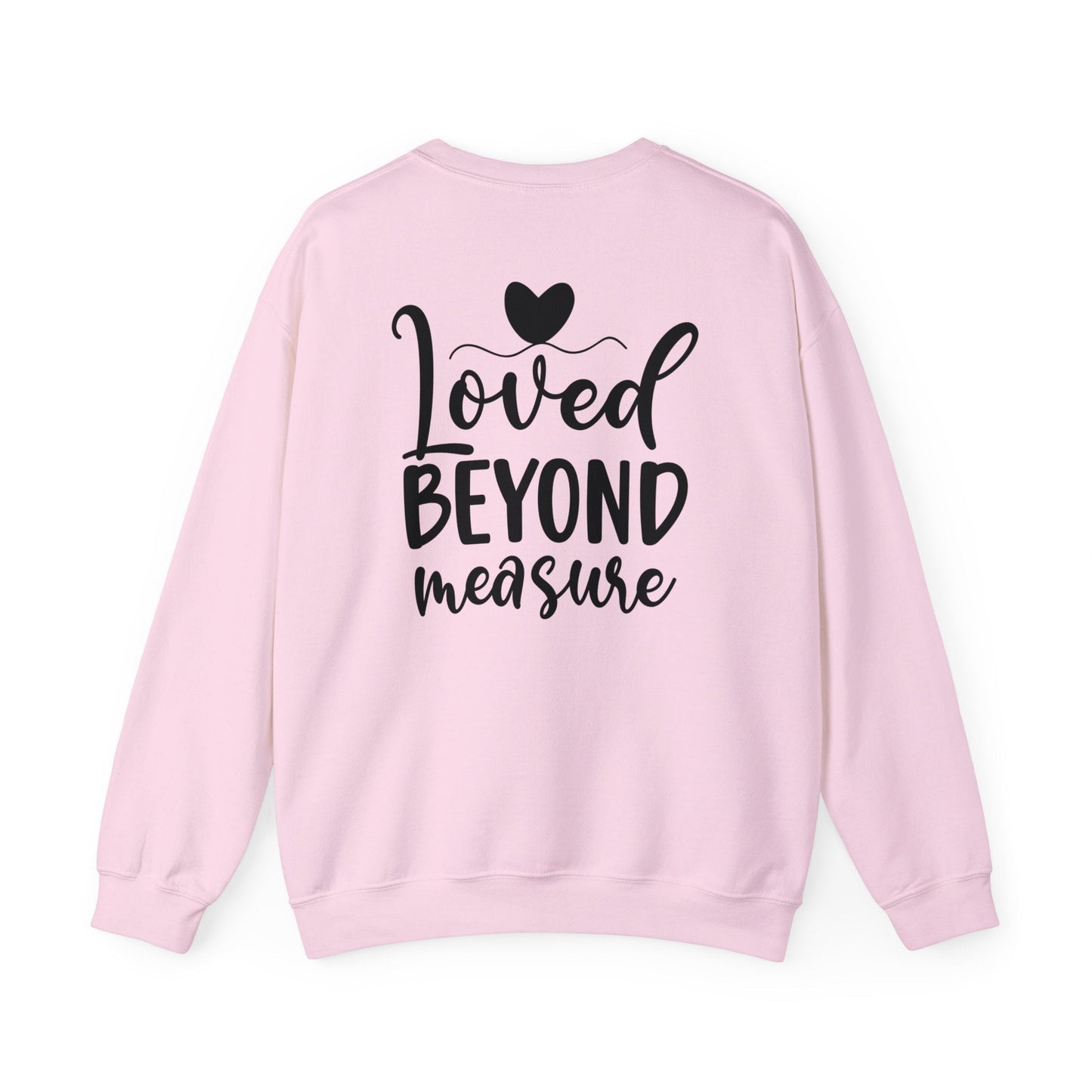 Loved Beyond Measure Crewneck Sweatshirt - Sweatshirt - Nazareth Treasures