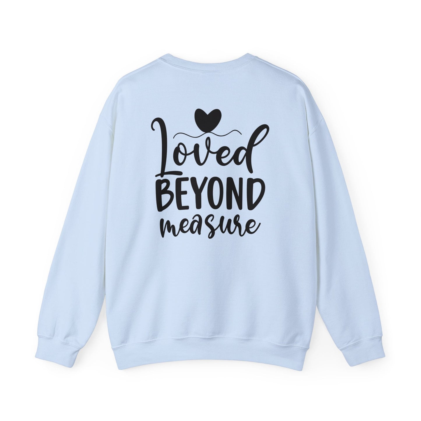 Loved Beyond Measure Crewneck Sweatshirt - Sweatshirt - Nazareth Treasures