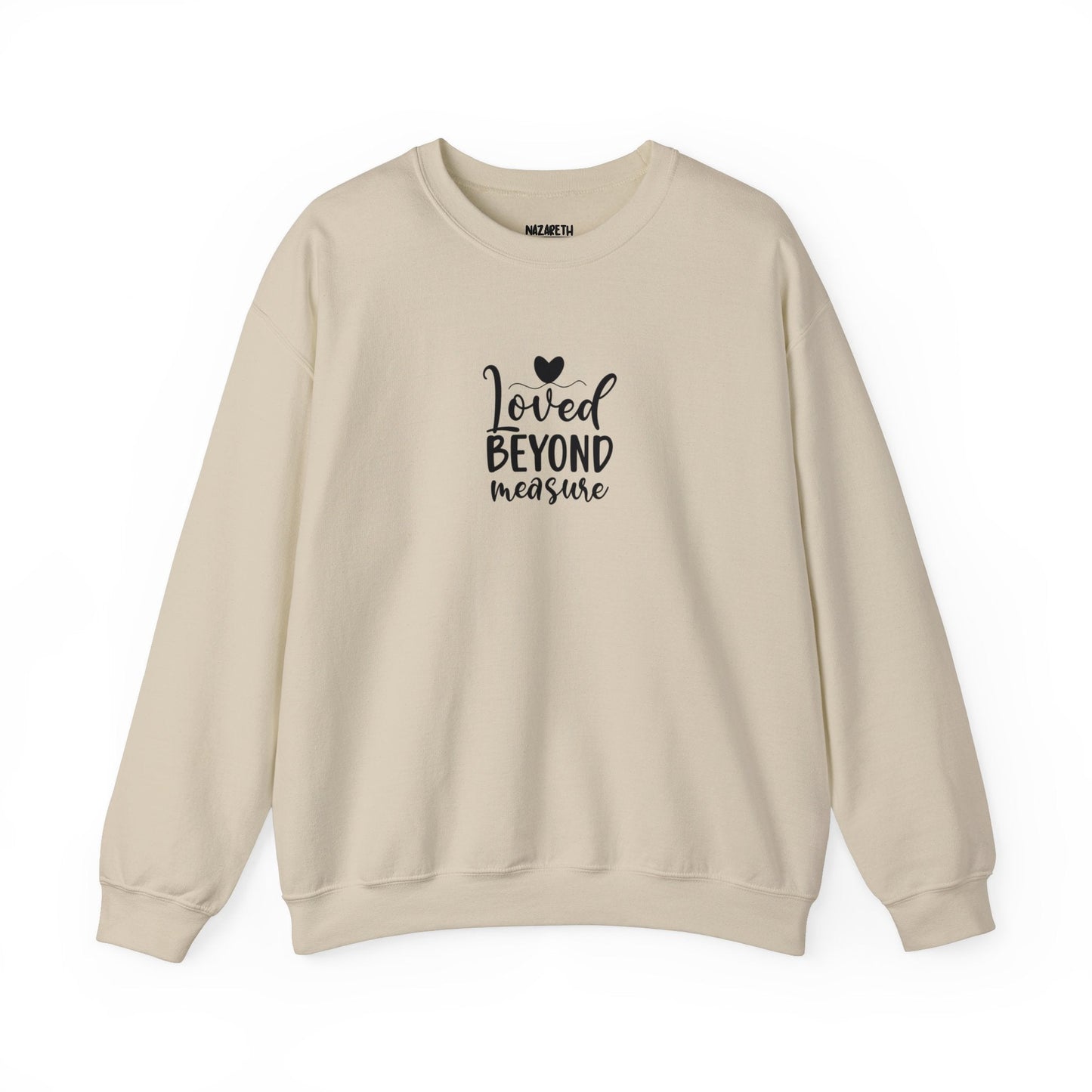 Loved Beyond Measure Crewneck Sweatshirt - Sweatshirt - Nazareth Treasures