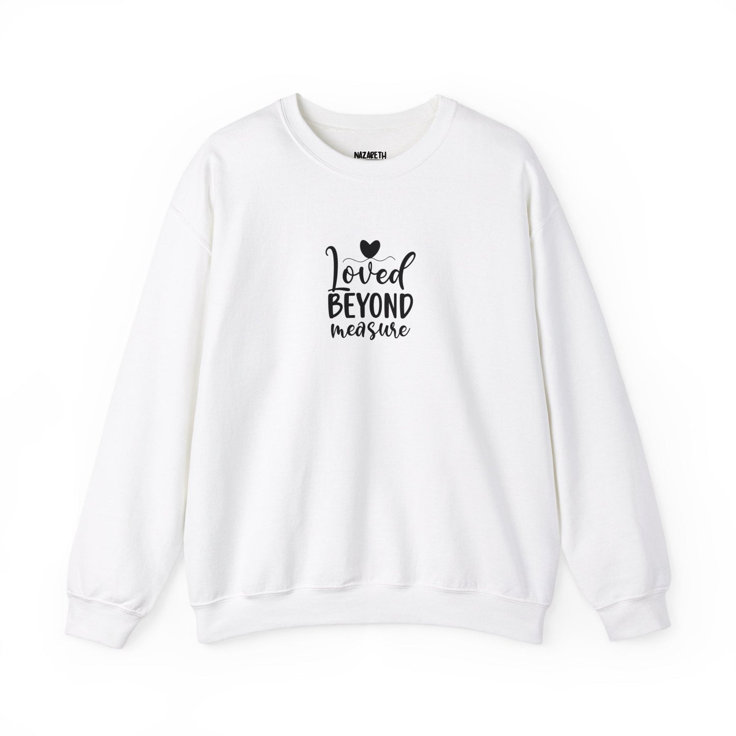 Loved Beyond Measure Crewneck Sweatshirt - Sweatshirt - Nazareth Treasures