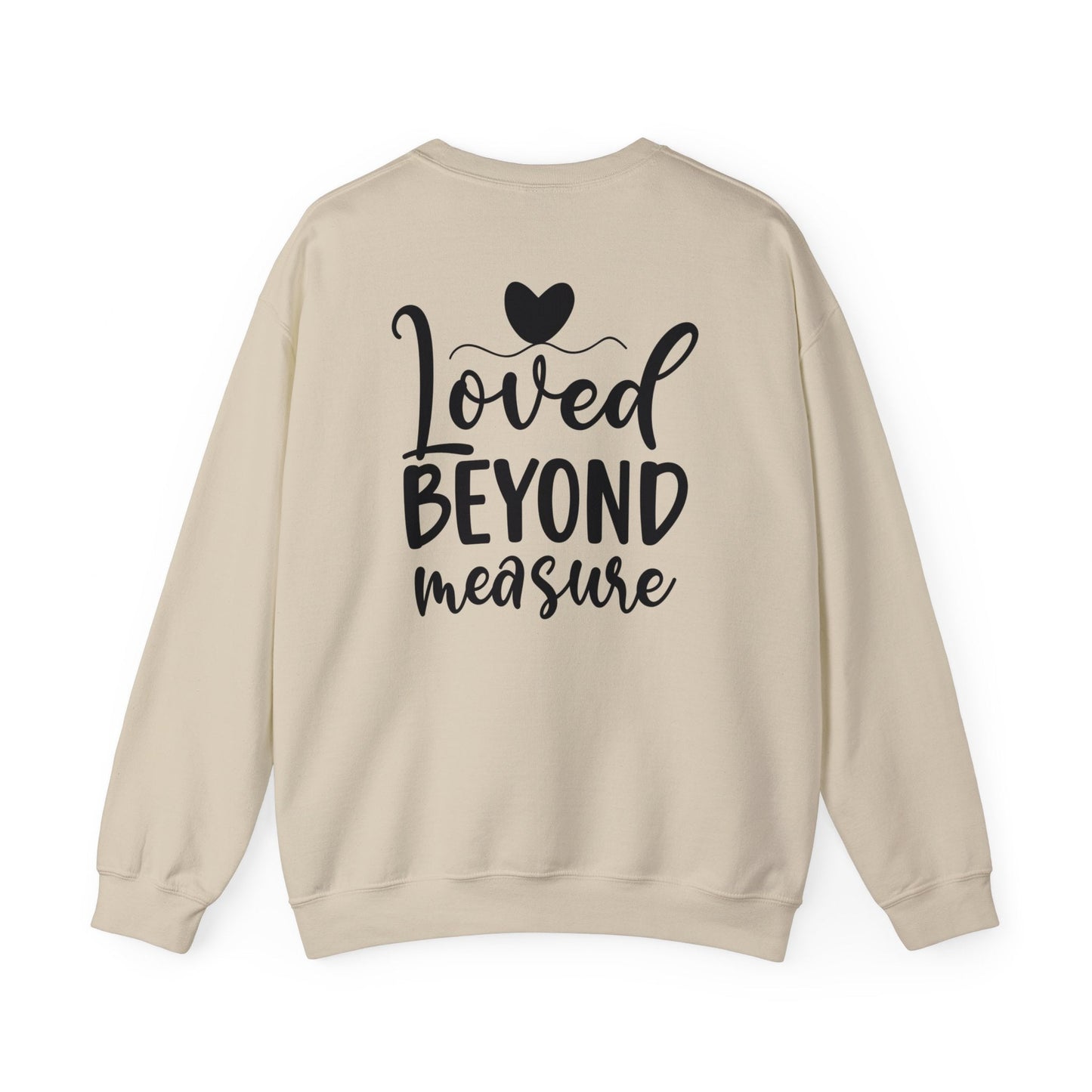 Loved Beyond Measure Crewneck Sweatshirt - Sweatshirt - Nazareth Treasures