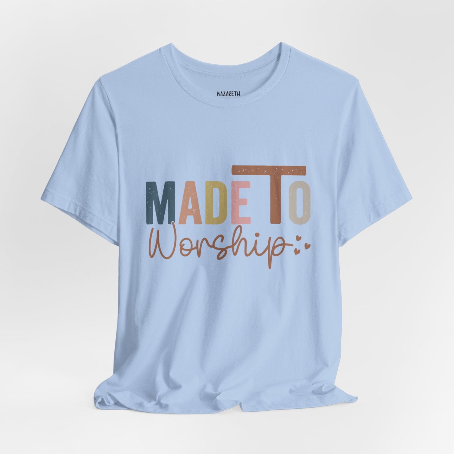 Made To Worship - Unisex T-Shirt - T-Shirt - Nazareth Treasures