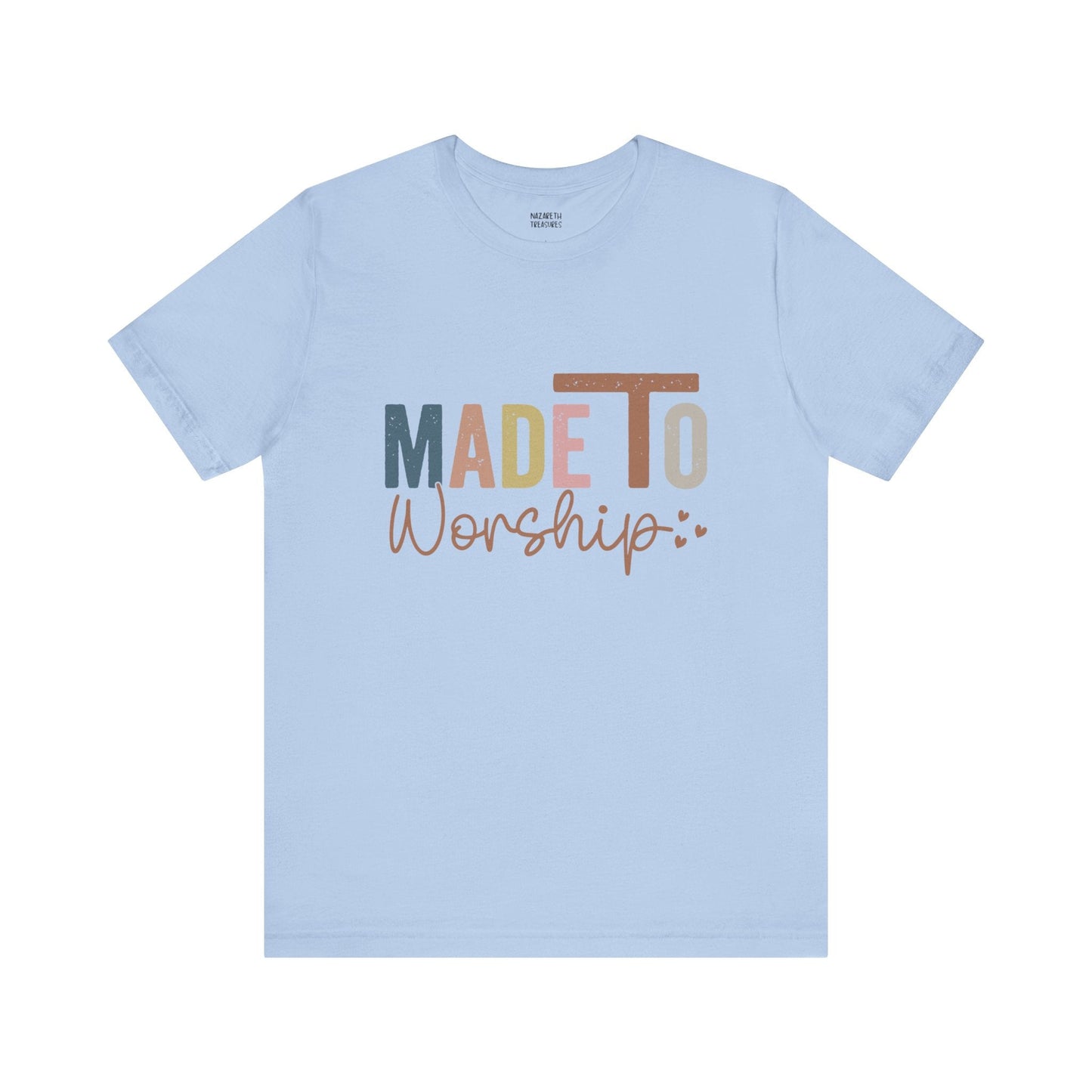 Made To Worship - Unisex T-Shirt - T-Shirt - Nazareth Treasures