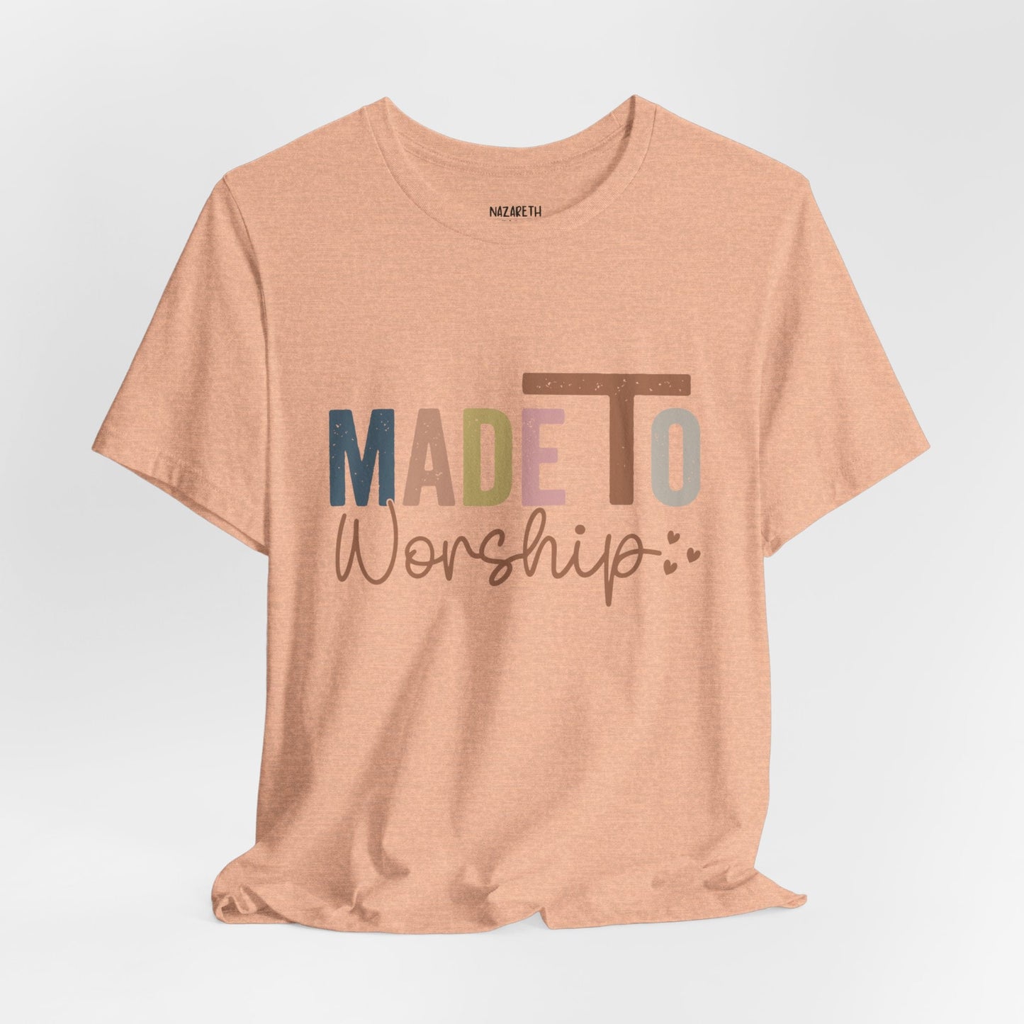 Made To Worship - Unisex T-Shirt - T-Shirt - Nazareth Treasures