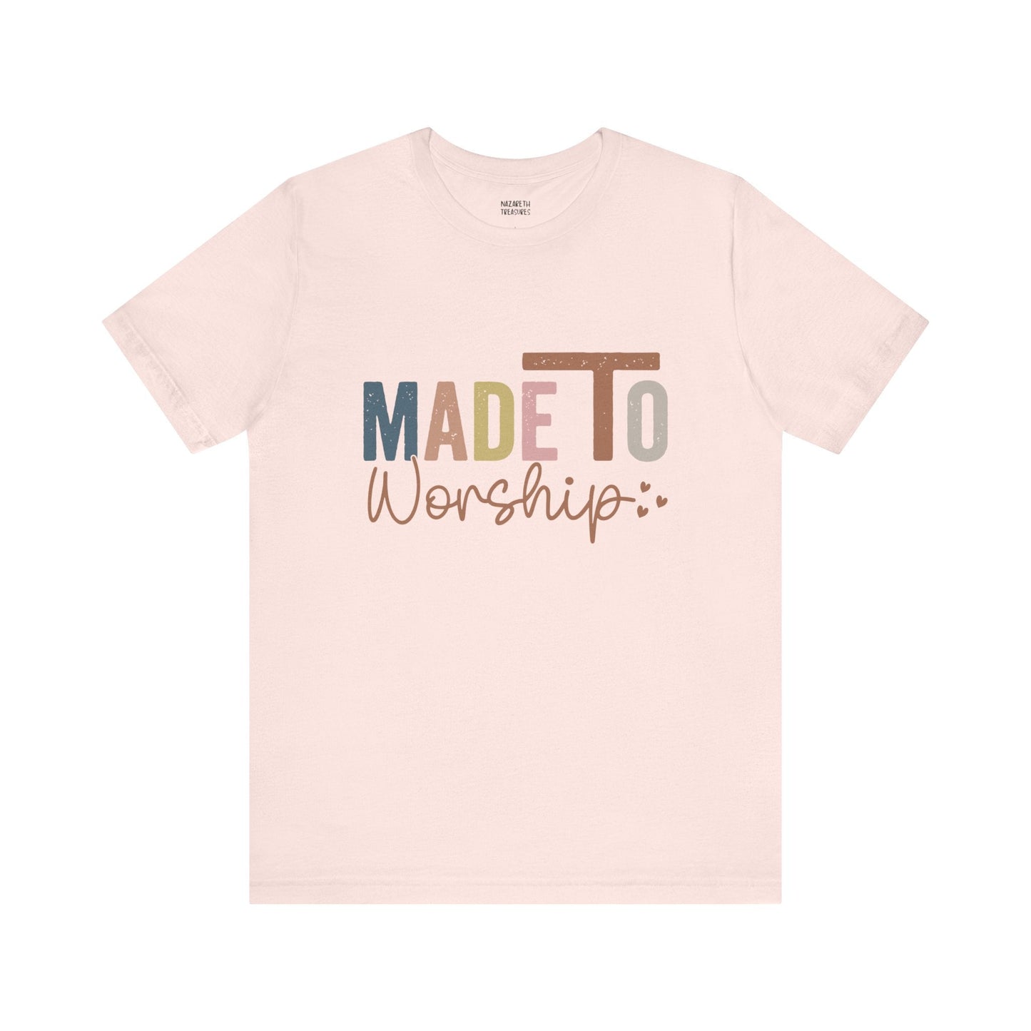 Made To Worship - Unisex T-Shirt - T-Shirt - Nazareth Treasures