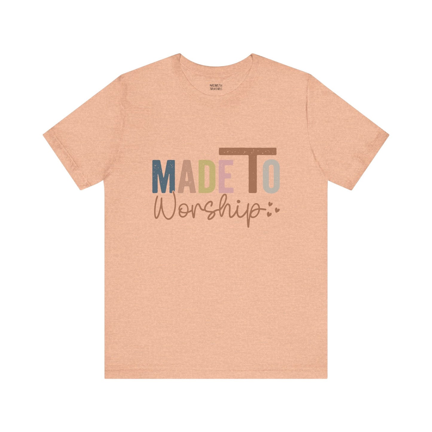 Made To Worship - Unisex T-Shirt - T-Shirt - Nazareth Treasures