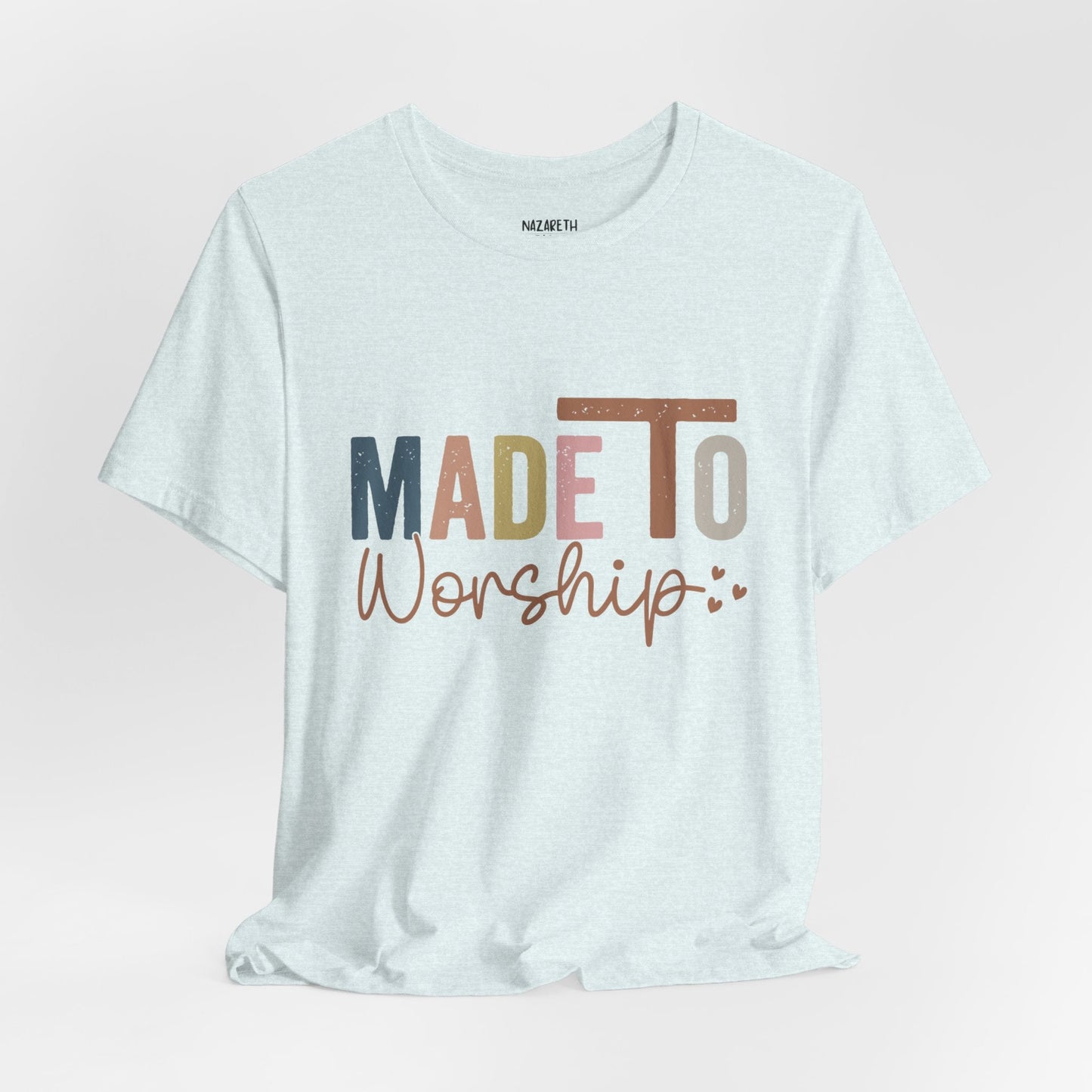 Made To Worship - Unisex T-Shirt - T-Shirt - Nazareth Treasures